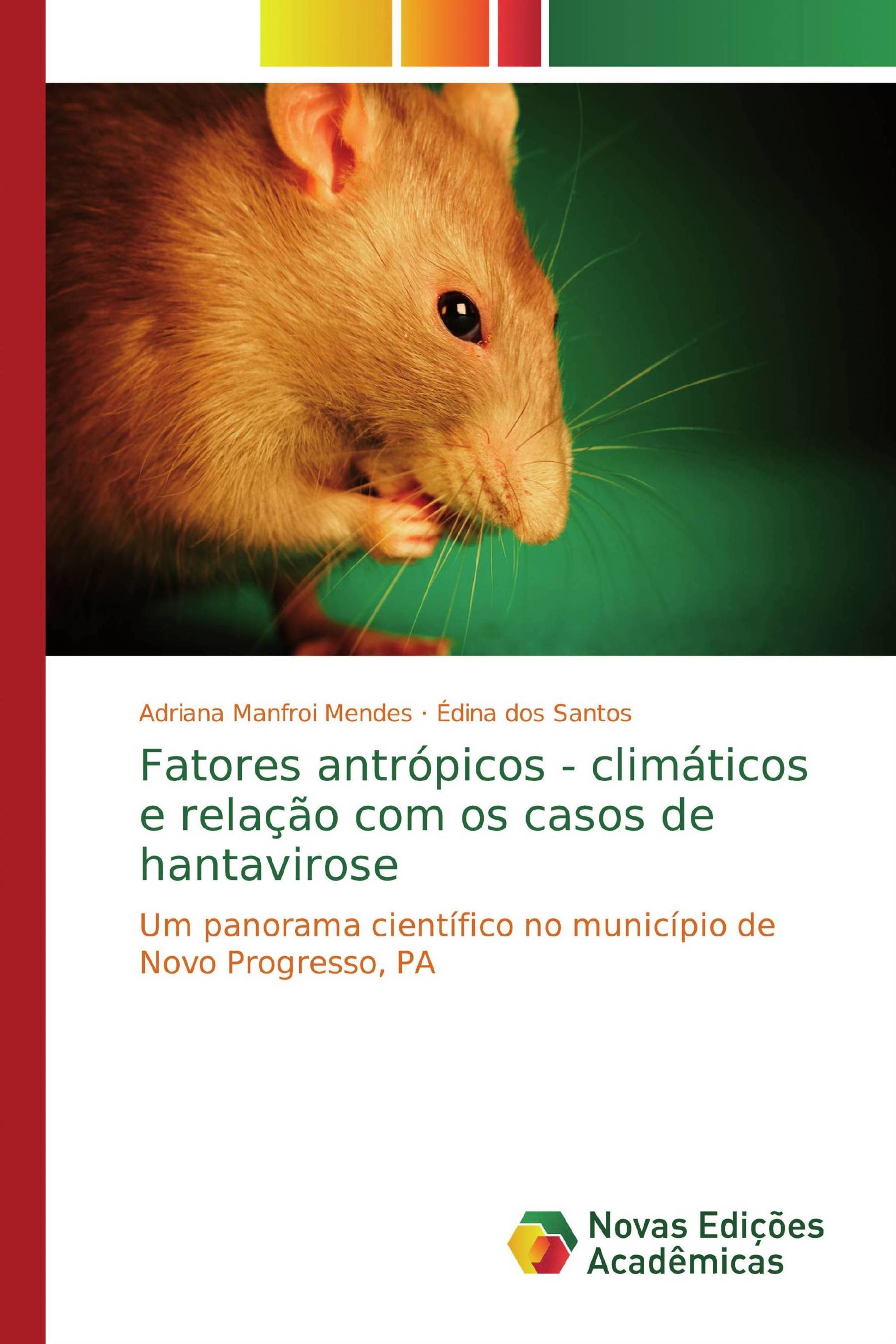 Fatores antrópicos - climáticos e relação com os casos de hantavirose