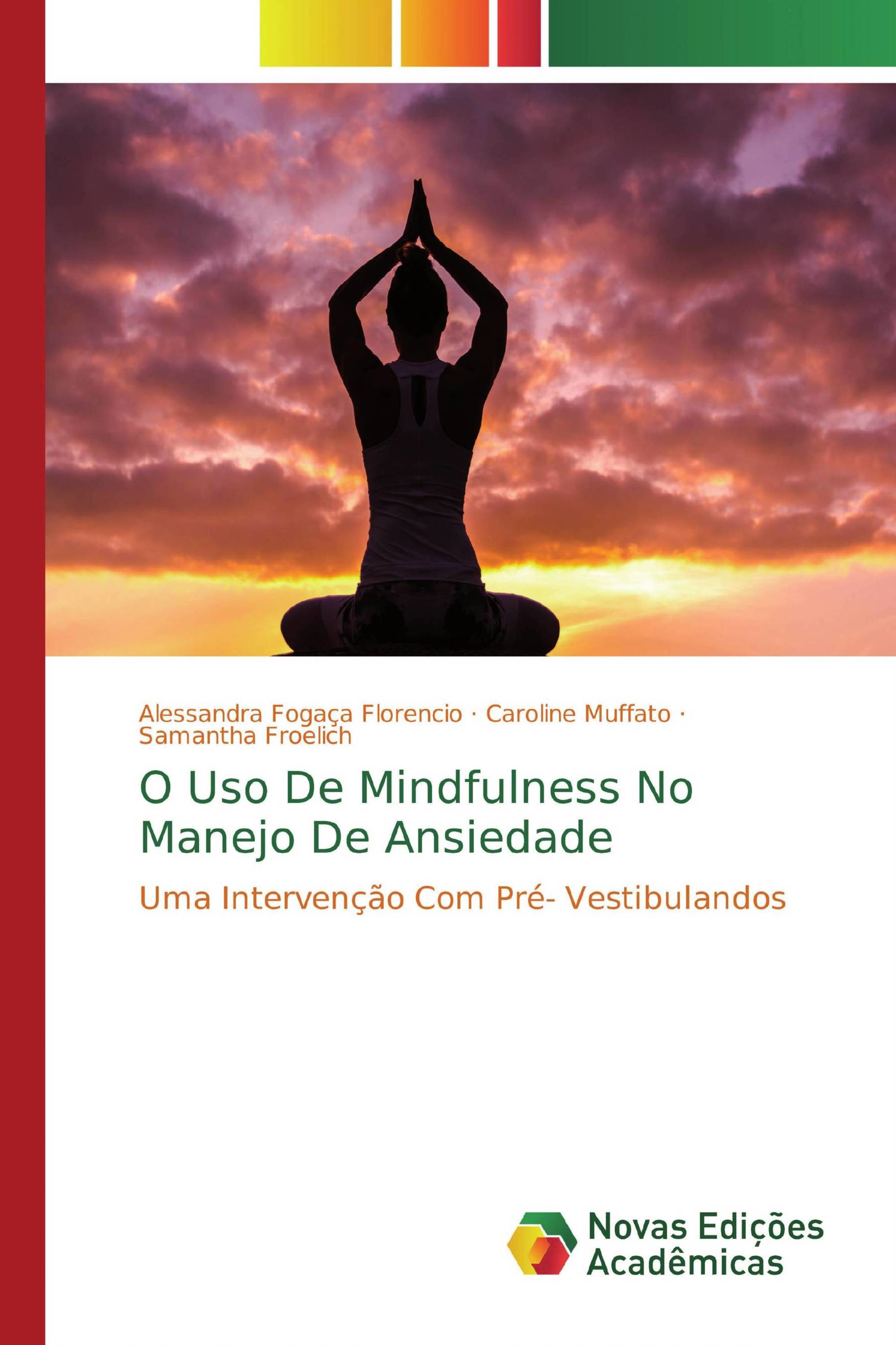 O Uso De Mindfulness No Manejo De Ansiedade