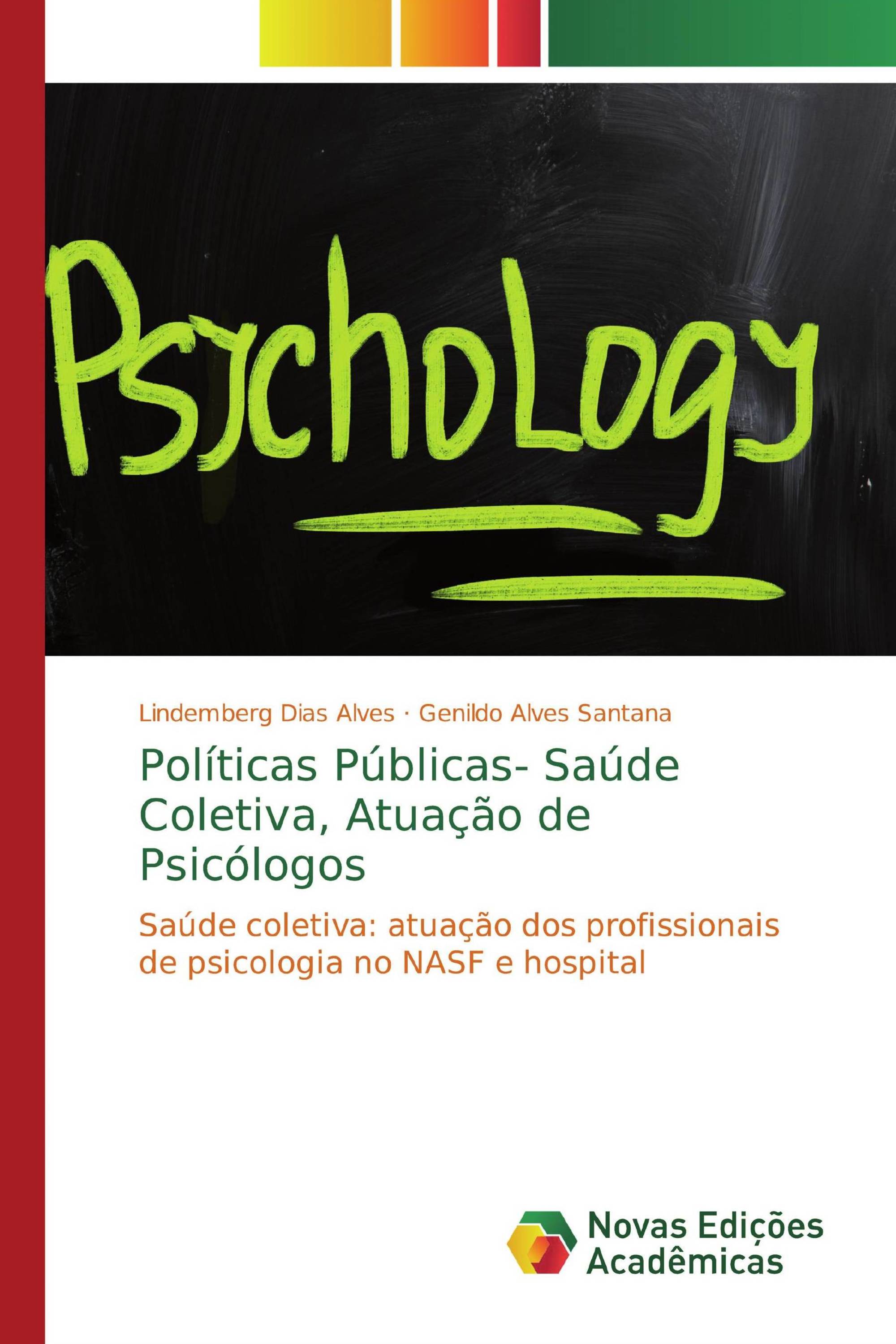 Políticas Públicas- Saúde Coletiva, Atuação de Psicólogos