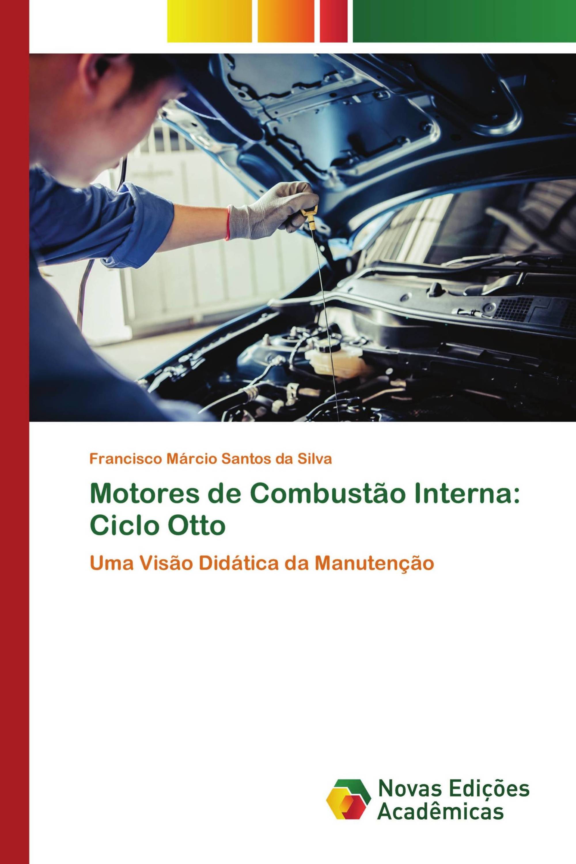 Motores de Combustão Interna: Ciclo Otto