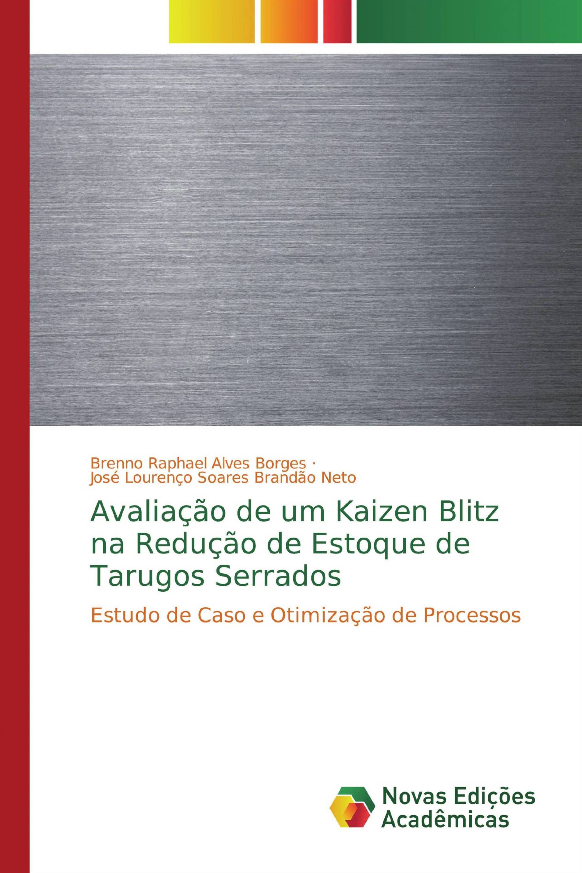 Avaliação de um Kaizen Blitz na Redução de Estoque de Tarugos Serrados