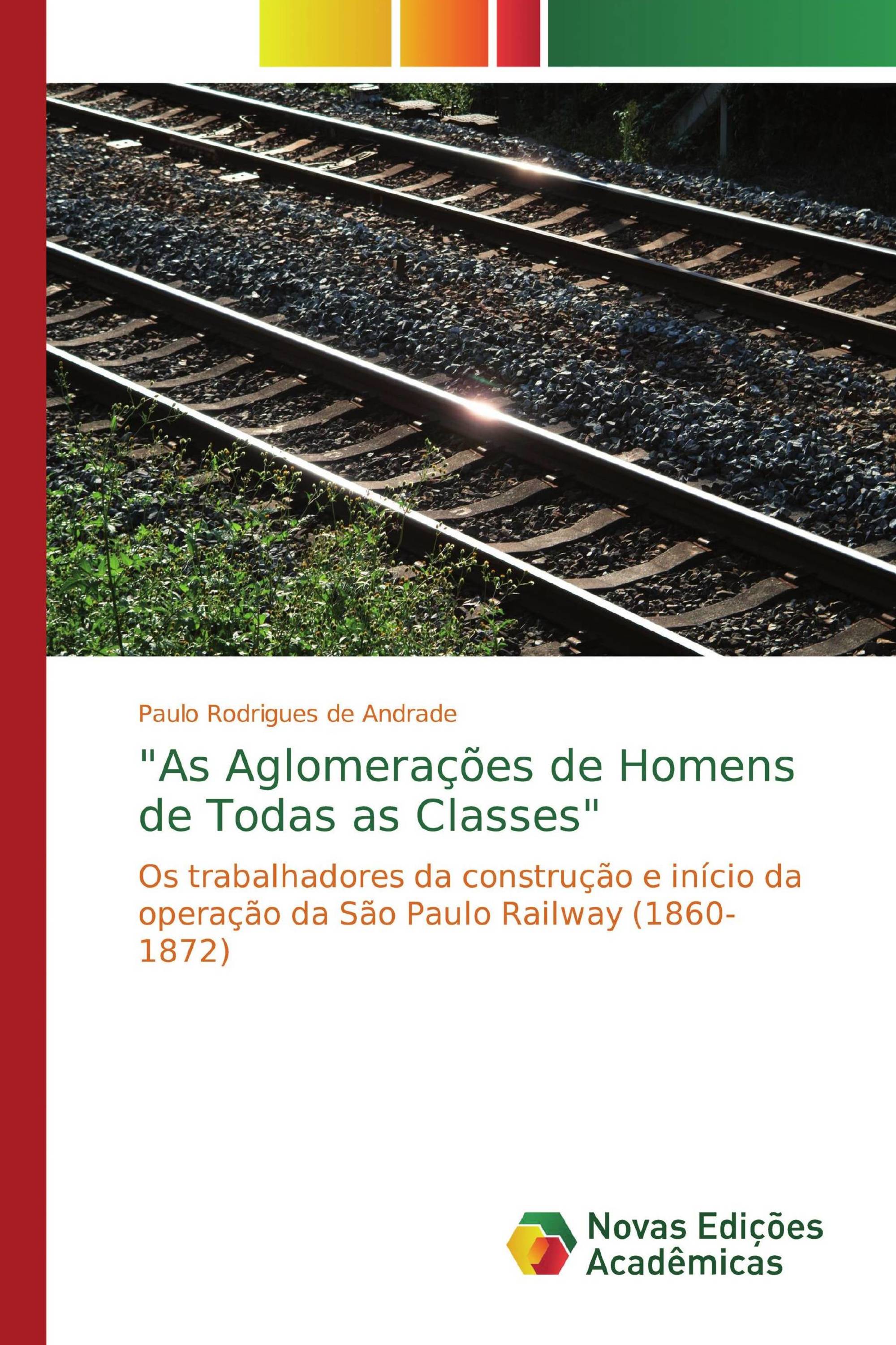 "As Aglomerações de Homens de Todas as Classes"