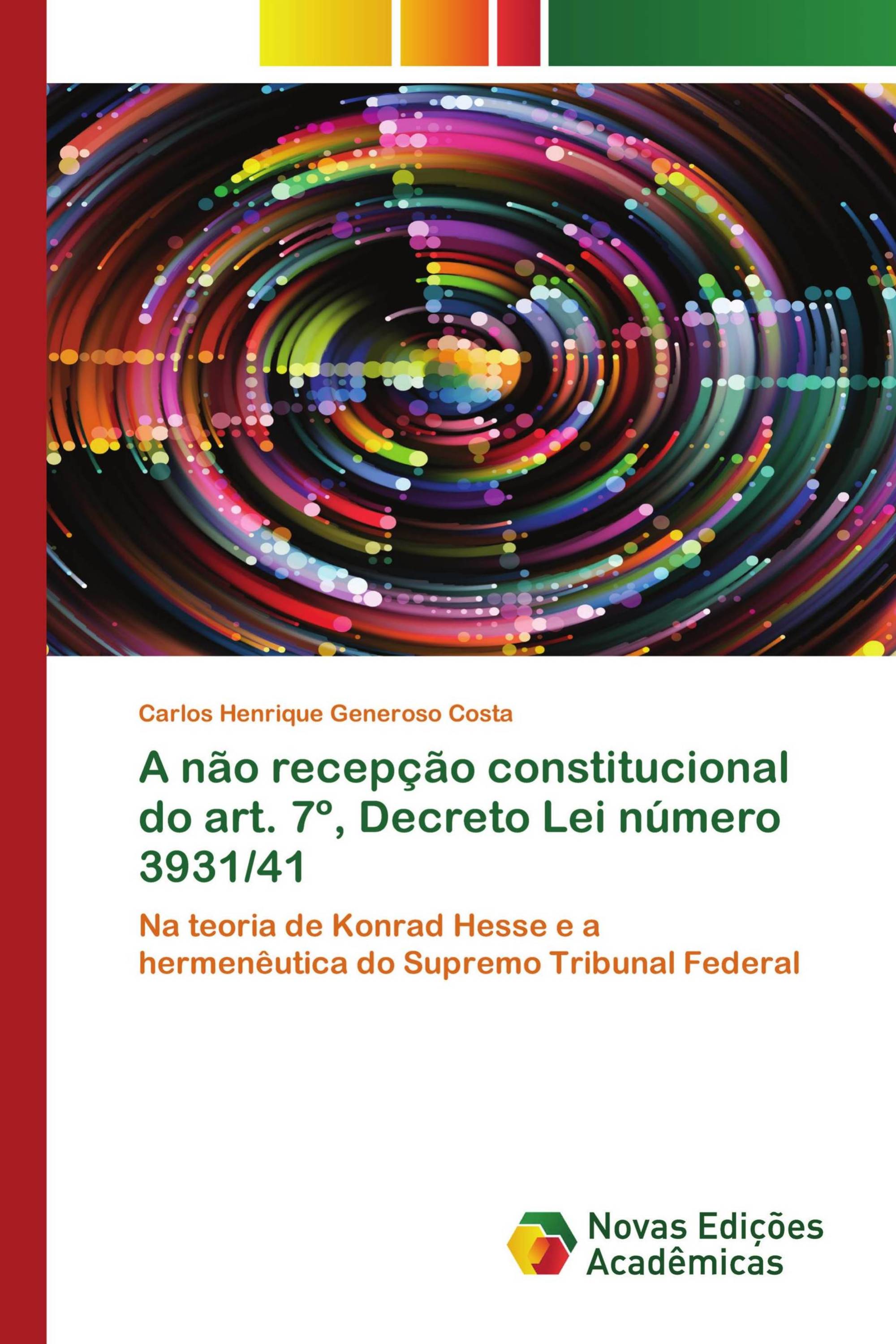 A não recepção constitucional do art. 7º, Decreto Lei número 3931/41