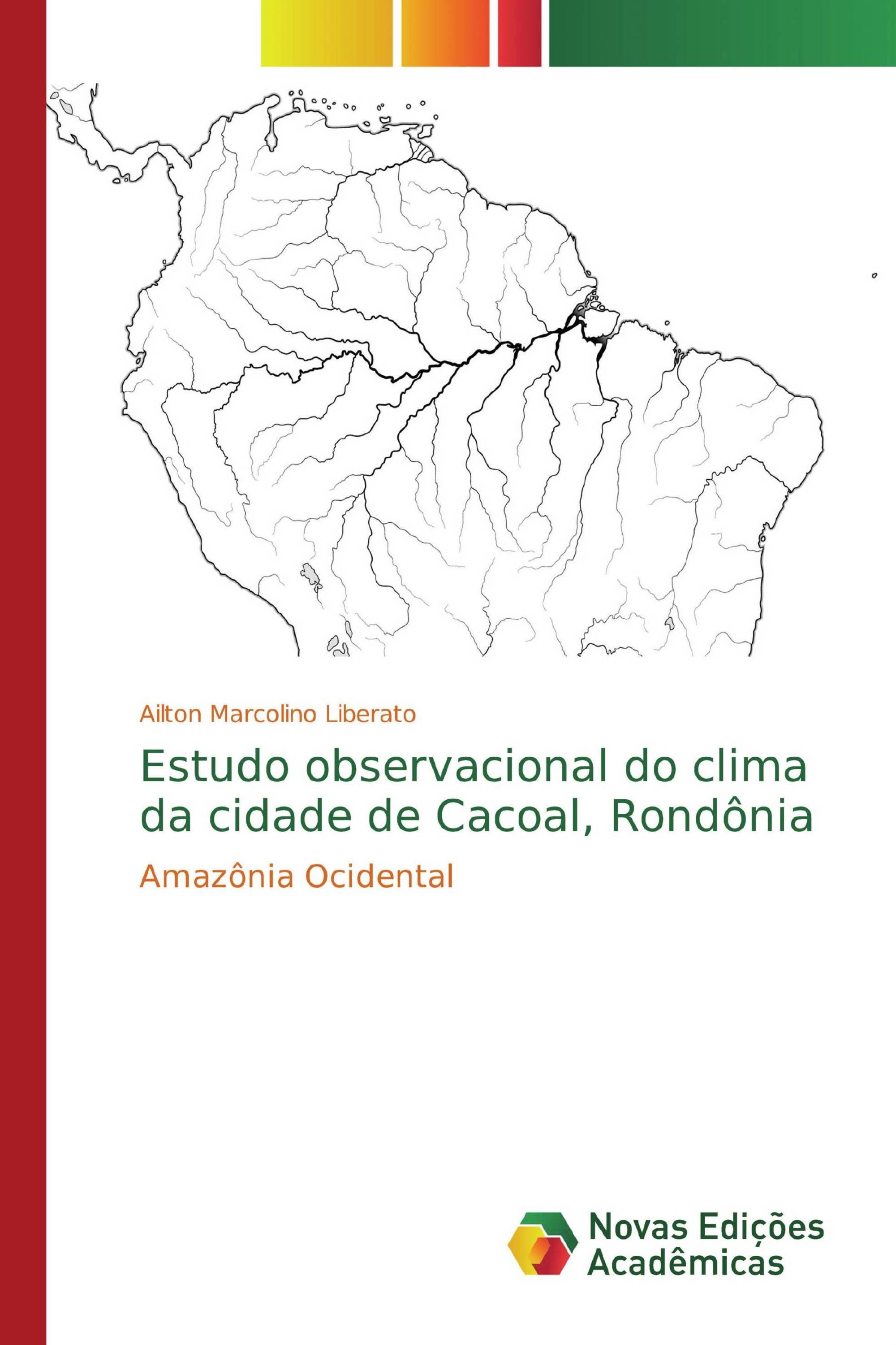 Estudo observacional do clima da cidade de Cacoal, Rondônia