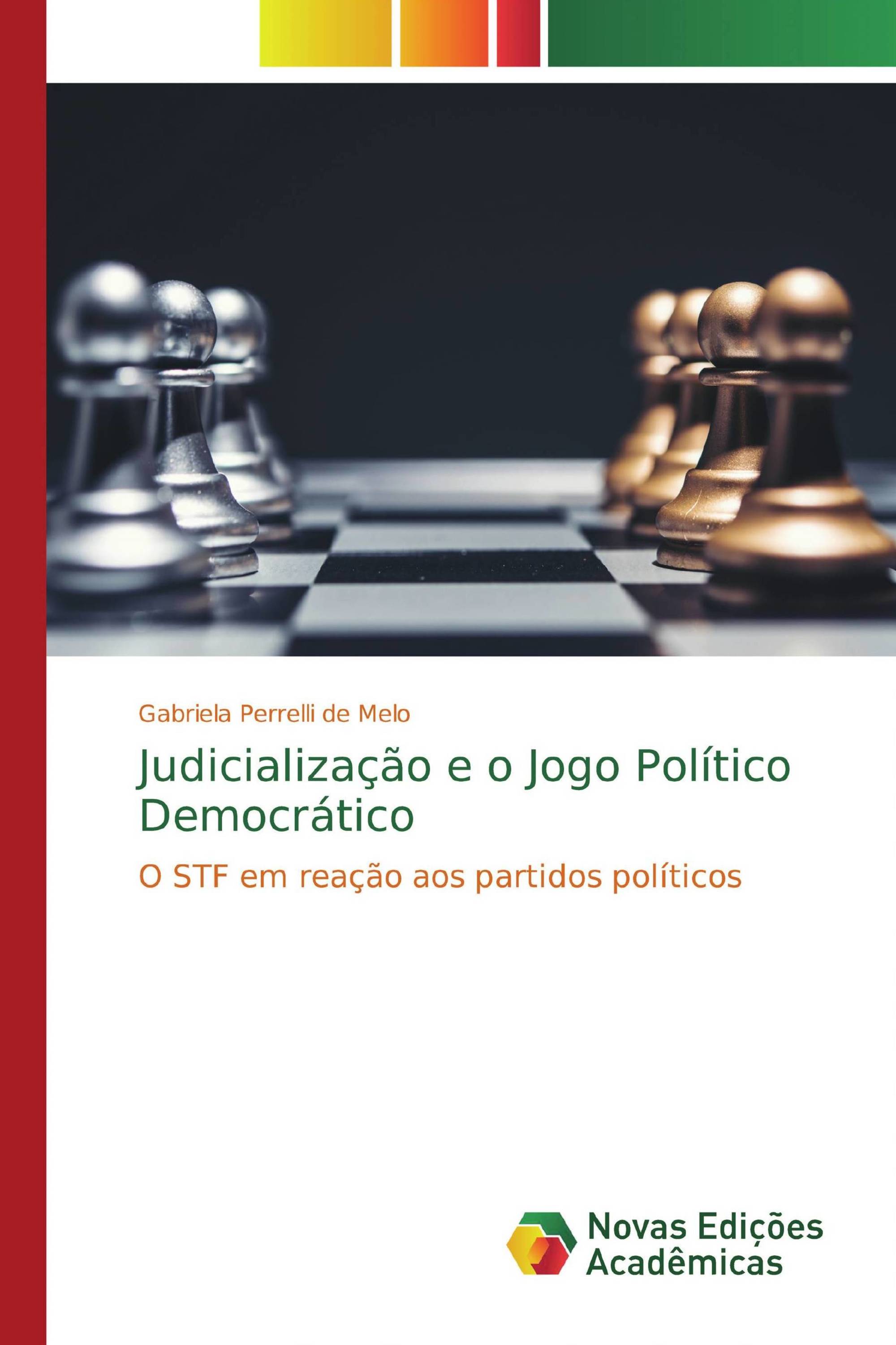 Judicialização e o Jogo Político Democrático