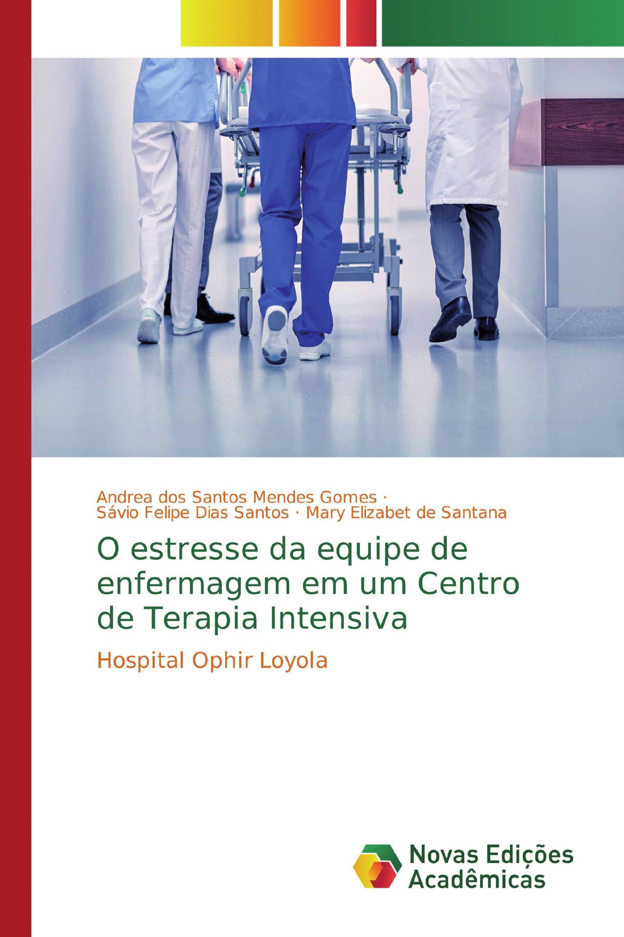 O estresse da equipe de enfermagem em um Centro de Terapia Intensiva