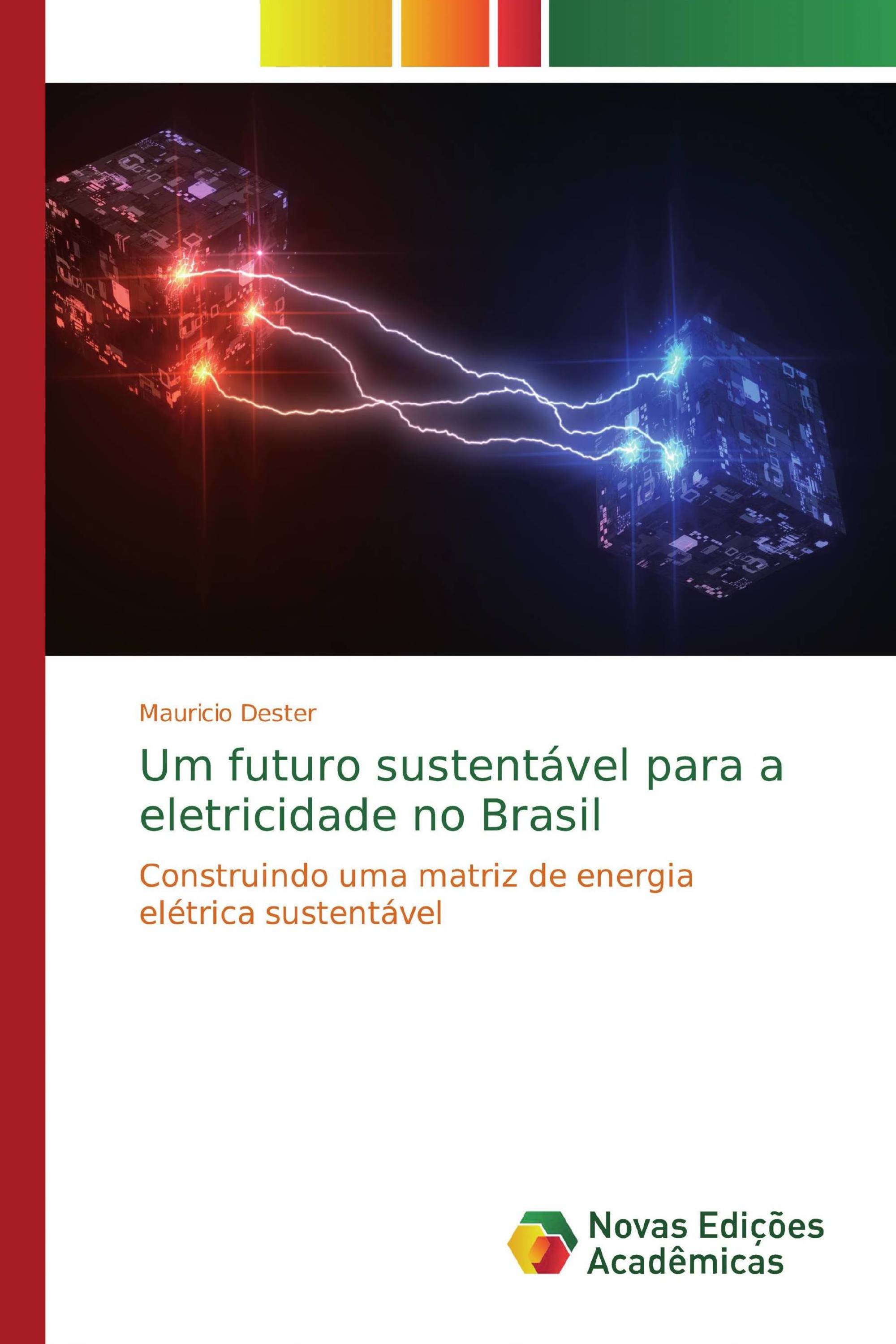 Um futuro sustentável para a eletricidade no Brasil