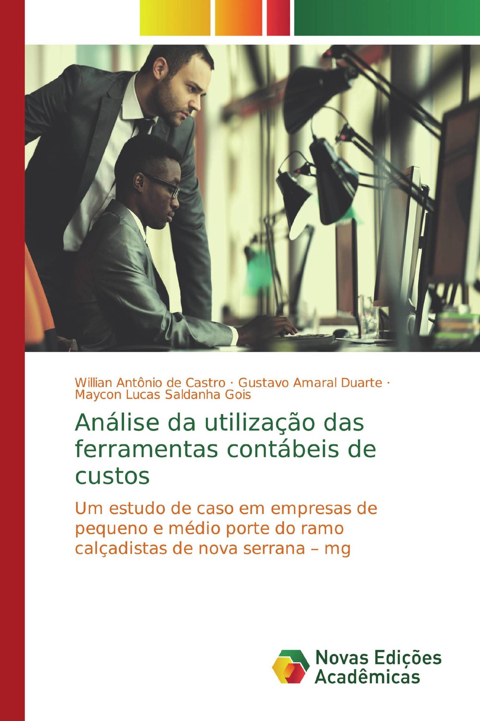 Análise da utilização das ferramentas contábeis de custos