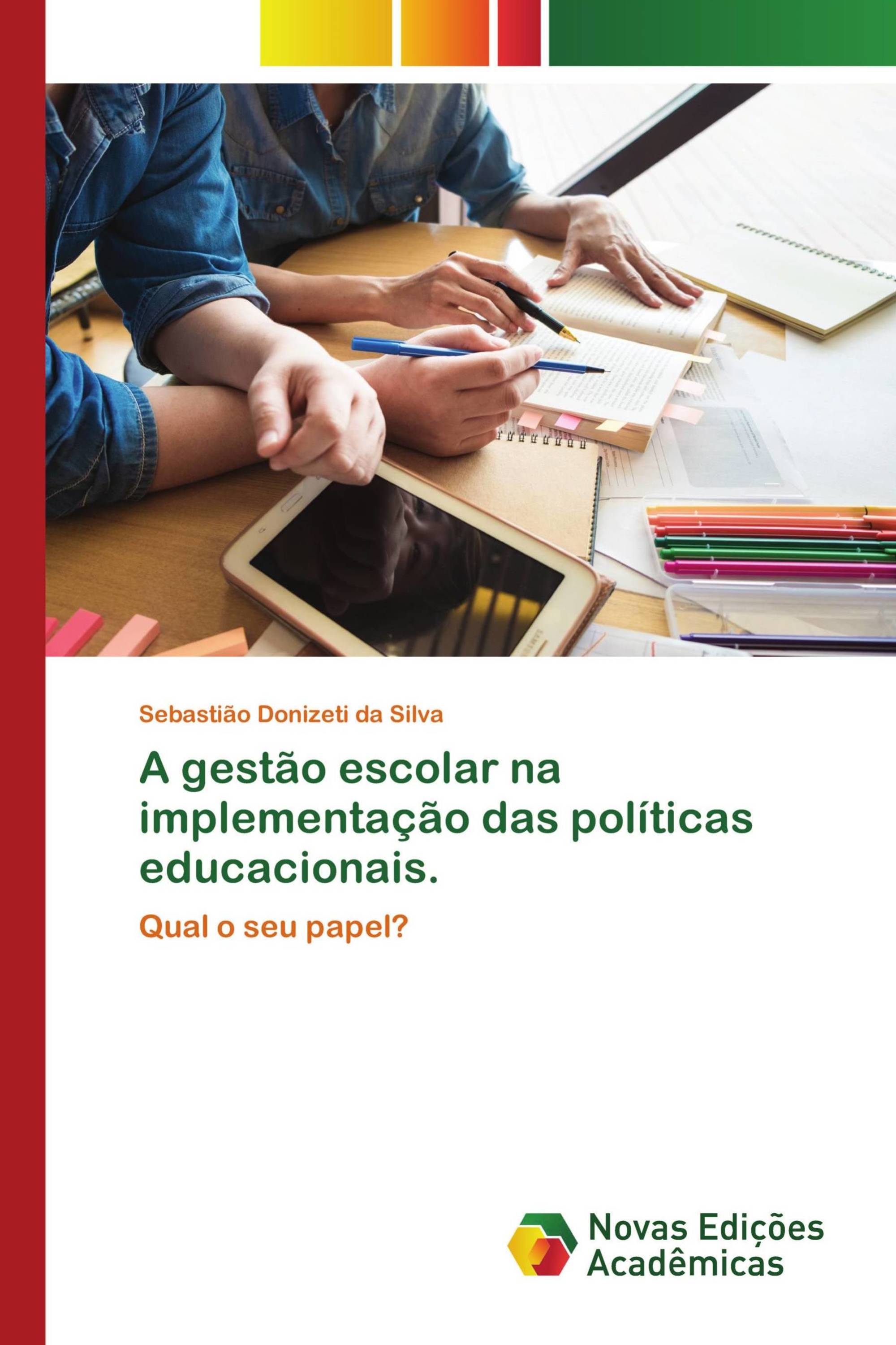 A gestão escolar na implementação das políticas educacionais.