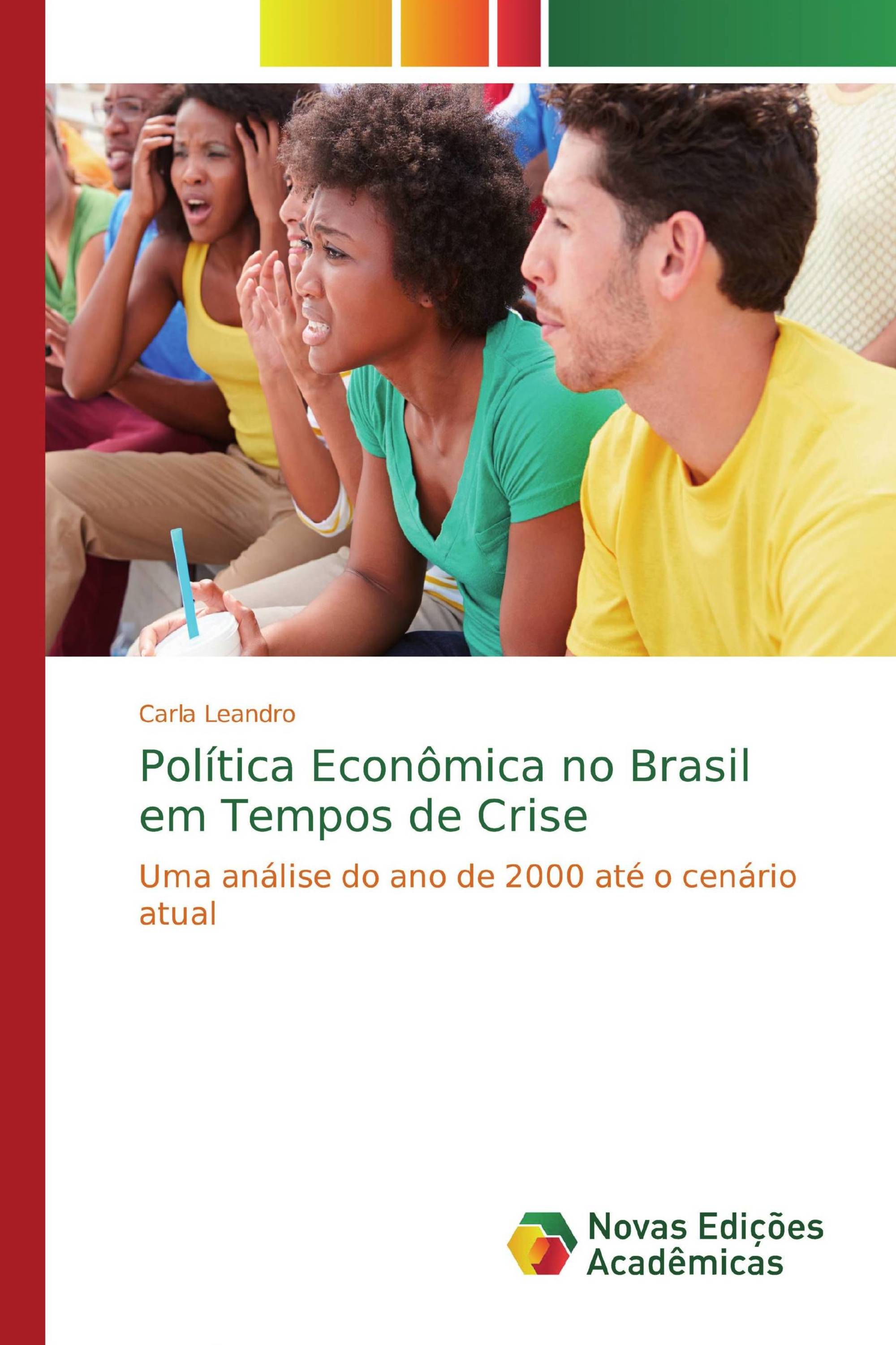 Política Econômica no Brasil em Tempos de Crise