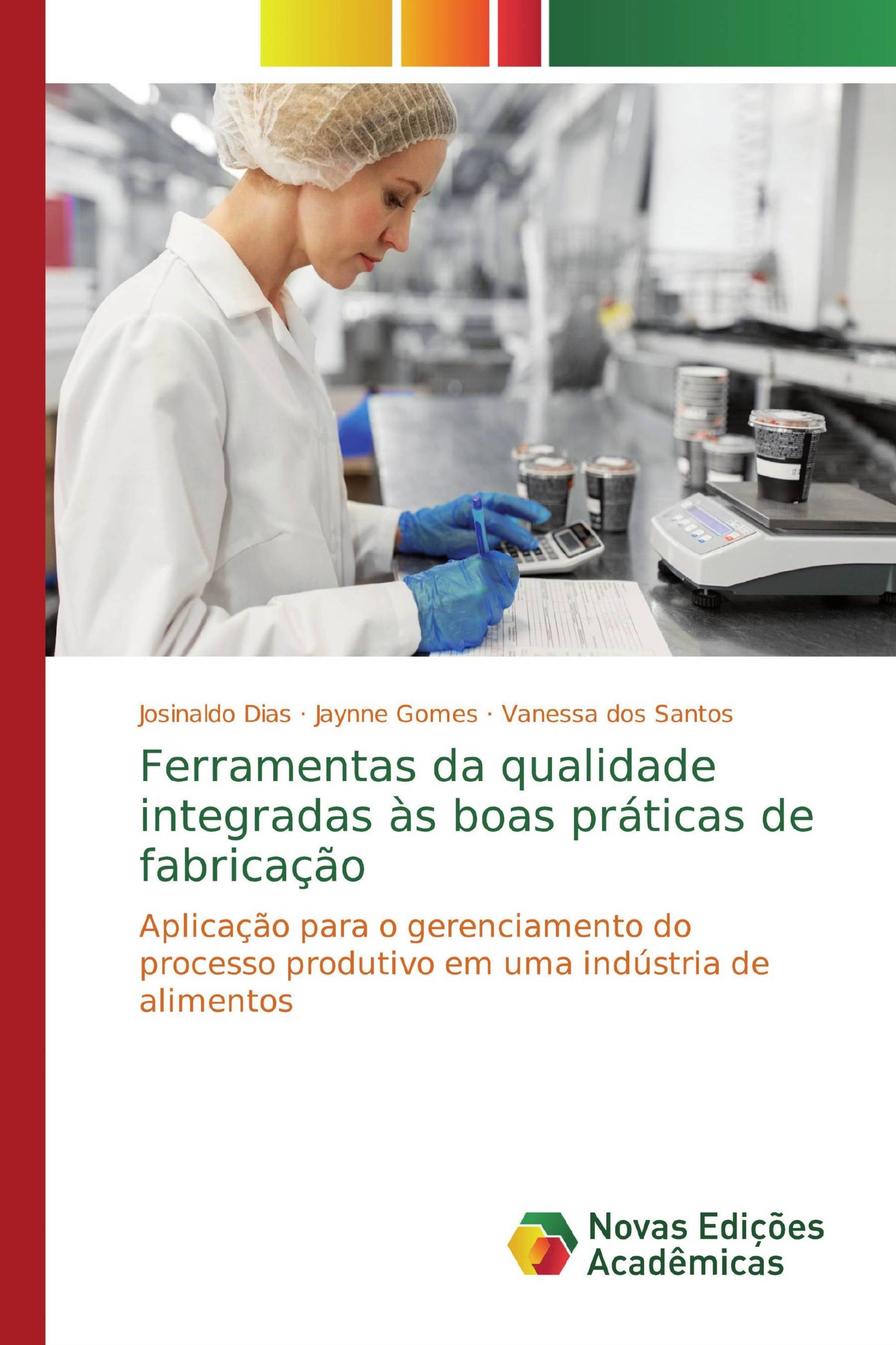 Ferramentas da qualidade integradas às boas práticas de fabricação