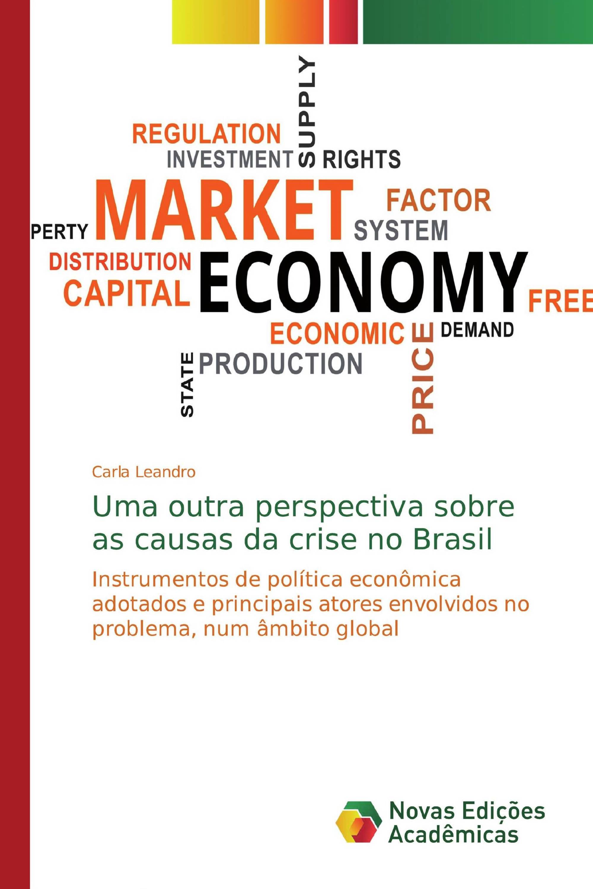 Uma outra perspectiva sobre as causas da crise no Brasil