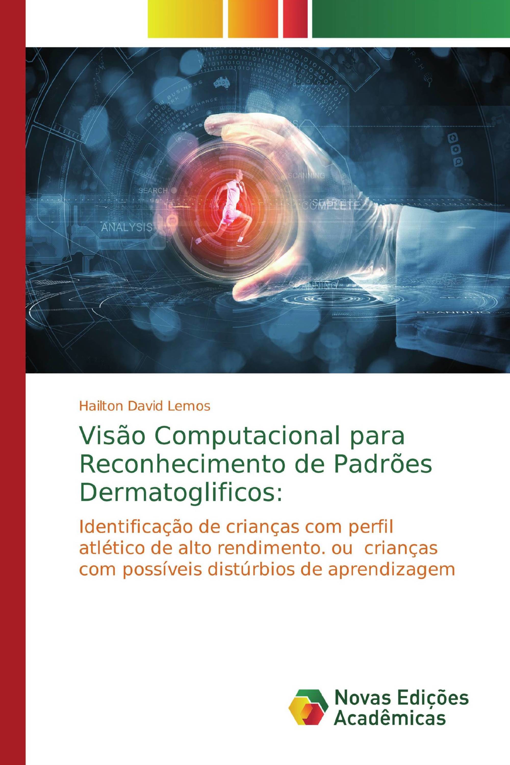 Visão Computacional para Reconhecimento de Padrões Dermatoglificos: