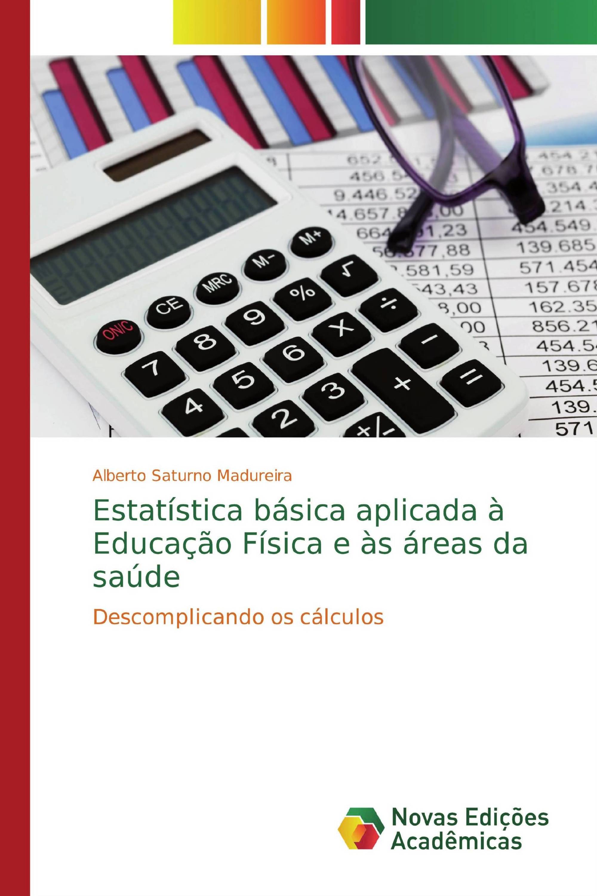 Estatística básica aplicada à Educação Física e às áreas da saúde