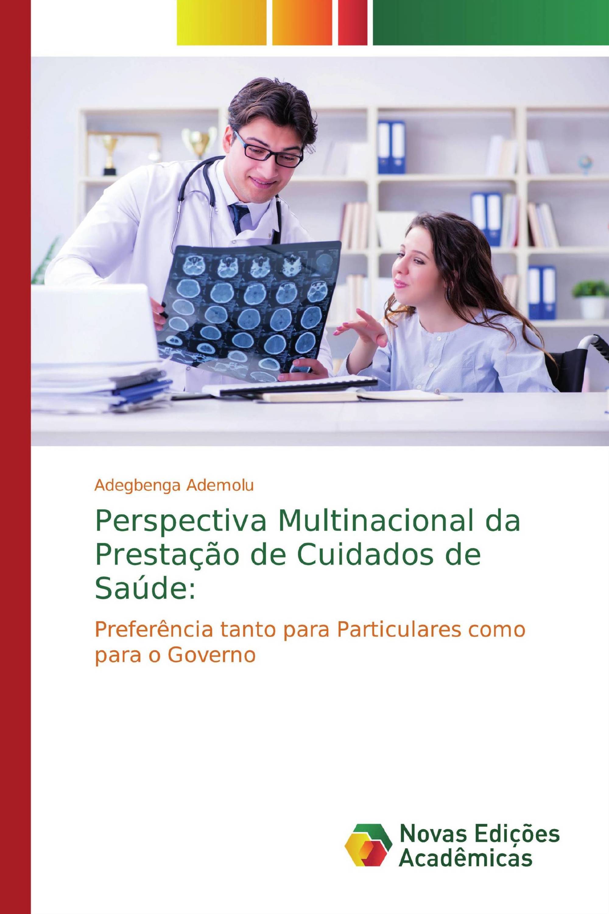 Perspectiva Multinacional da Prestação de Cuidados de Saúde: