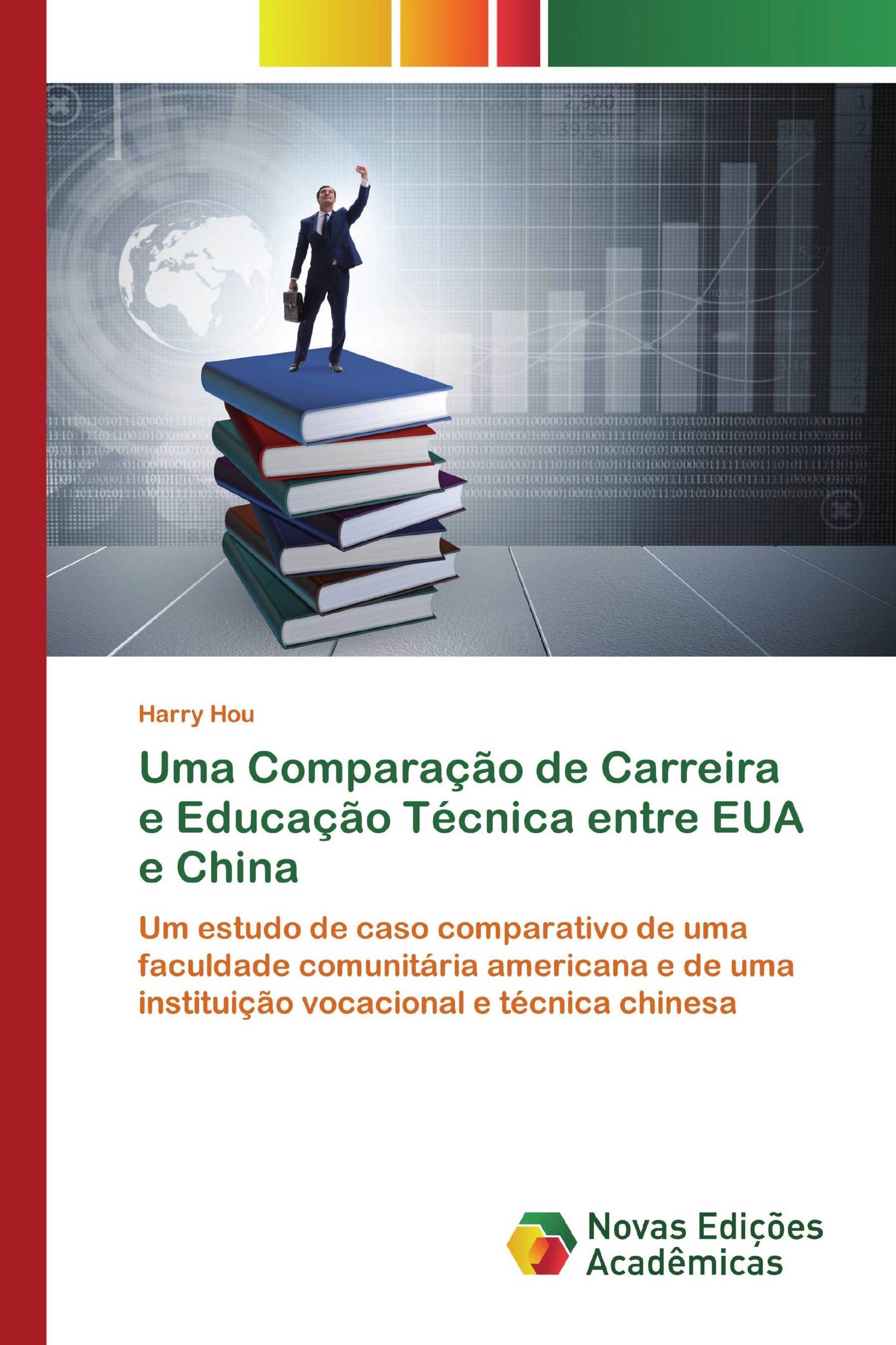 Uma Comparação de Carreira e Educação Técnica entre EUA e China