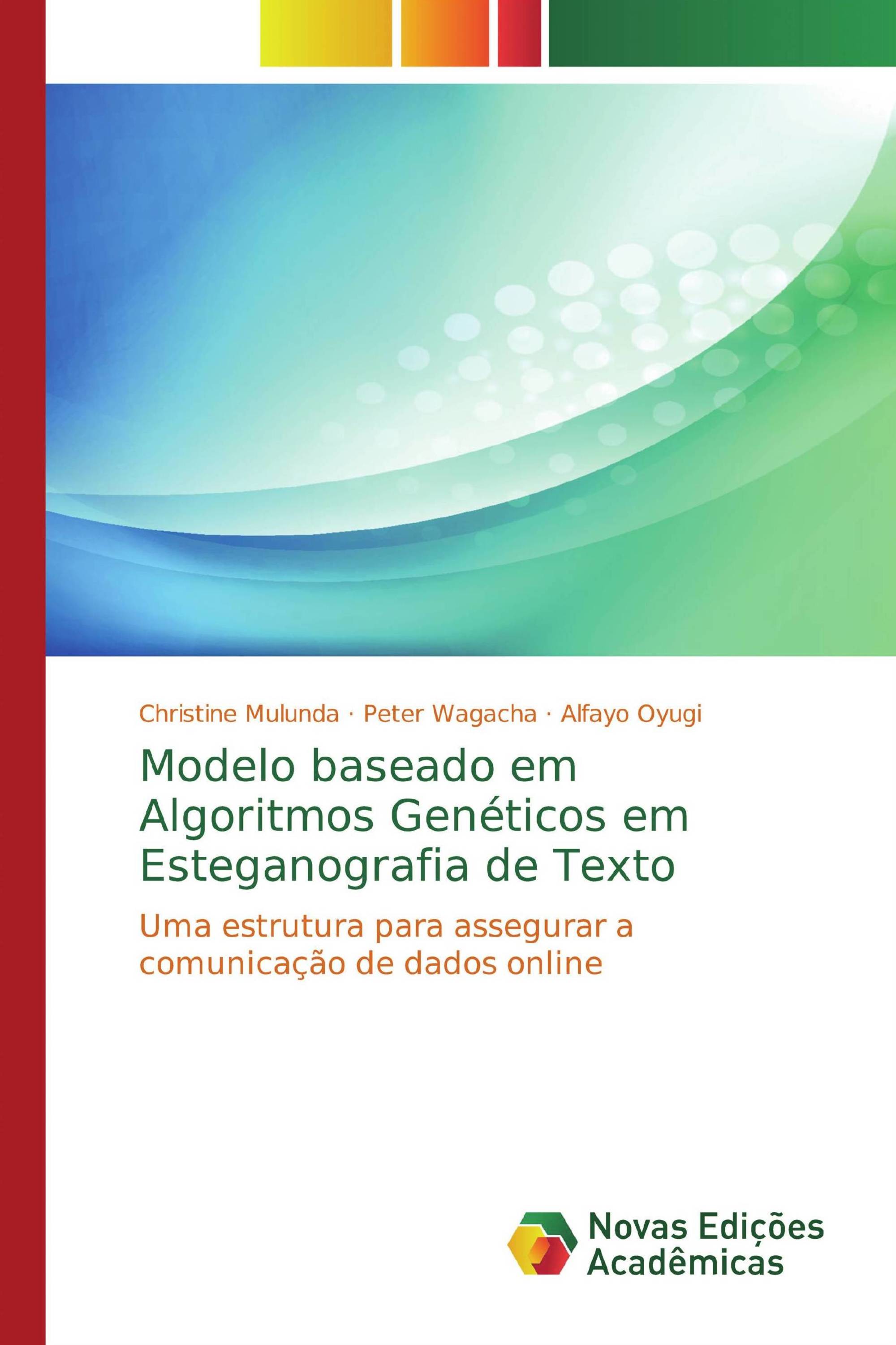 Modelo baseado em Algoritmos Genéticos em Esteganografia de Texto