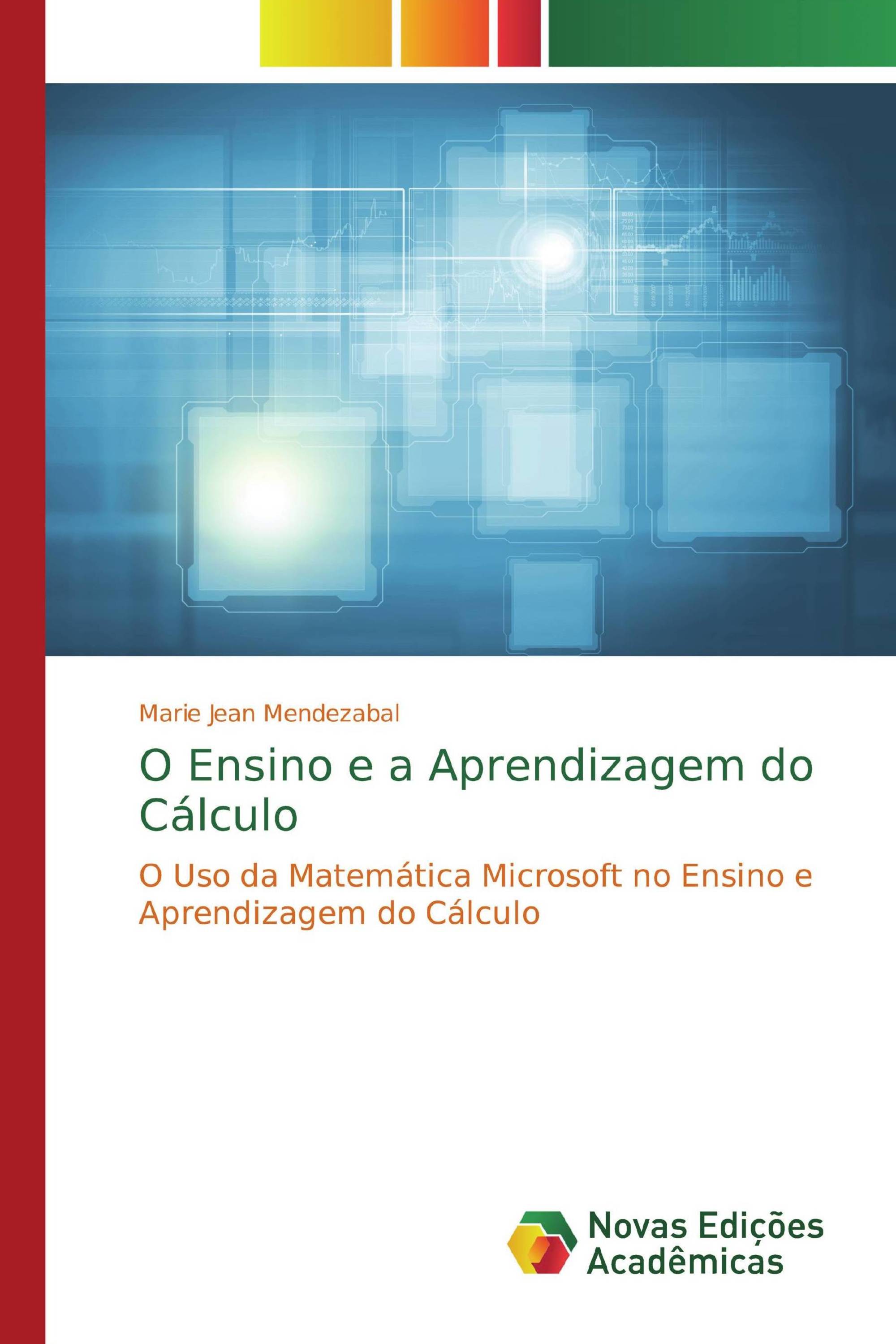 O Ensino e a Aprendizagem do Cálculo