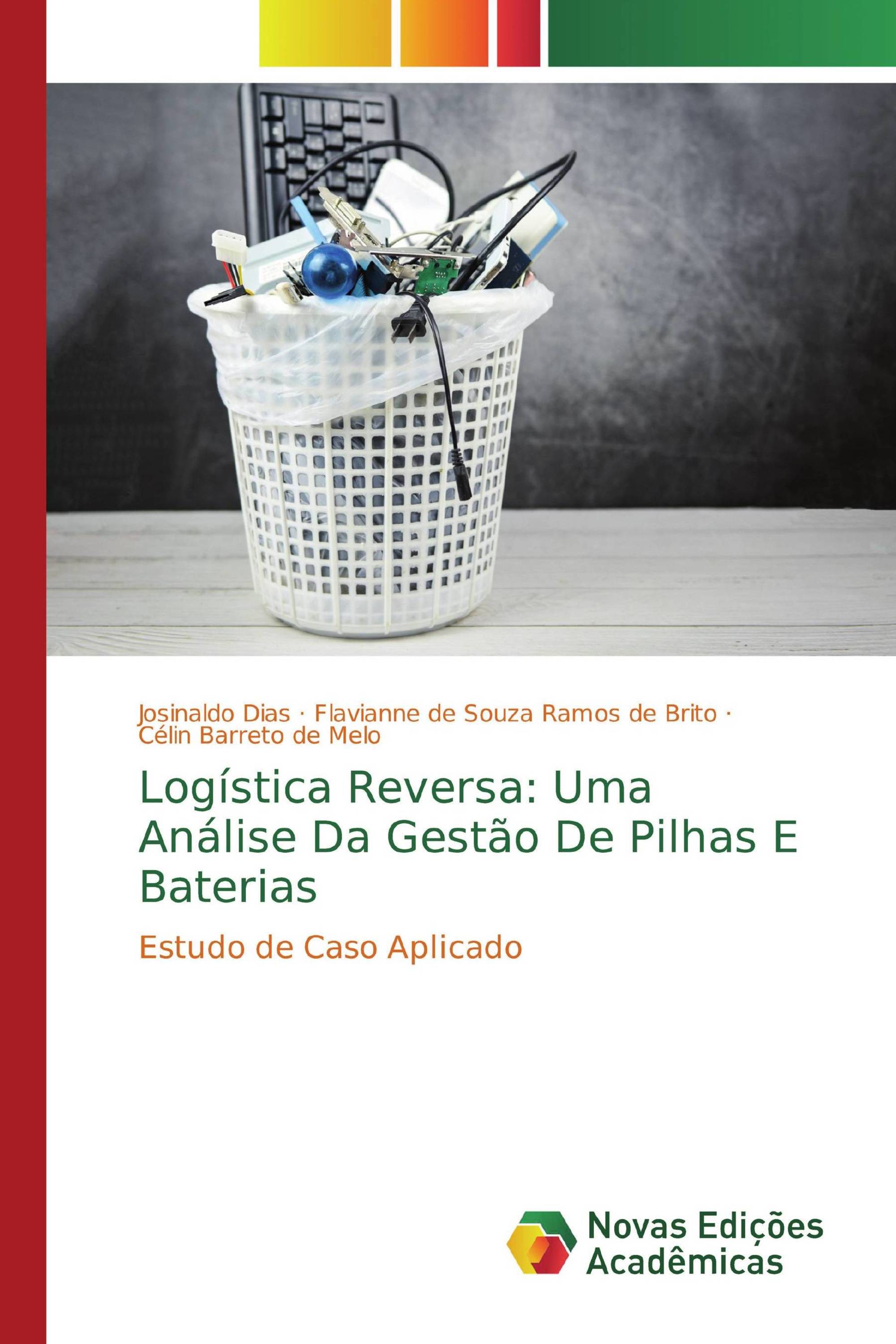 Logística Reversa: Uma Análise Da Gestão De Pilhas E Baterias