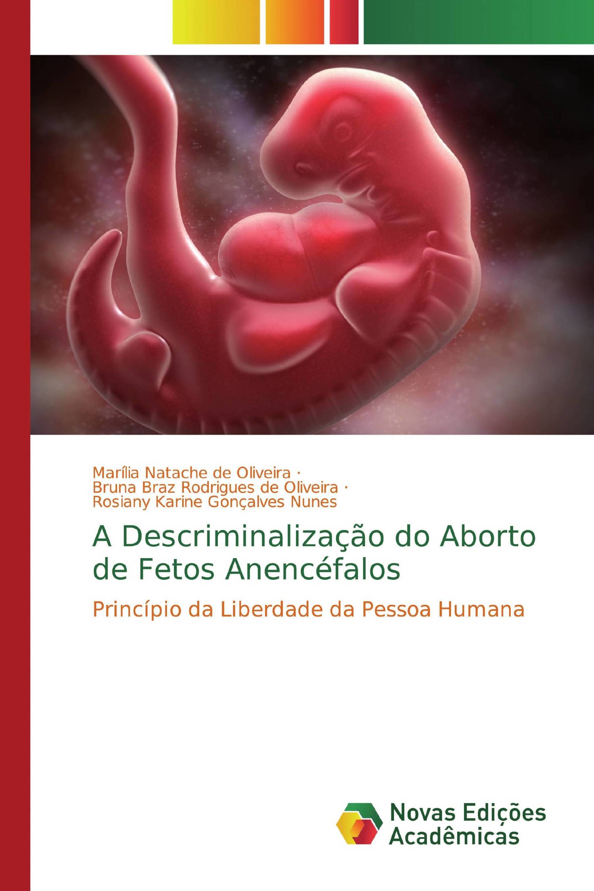 A Descriminalização do Aborto de Fetos Anencéfalos