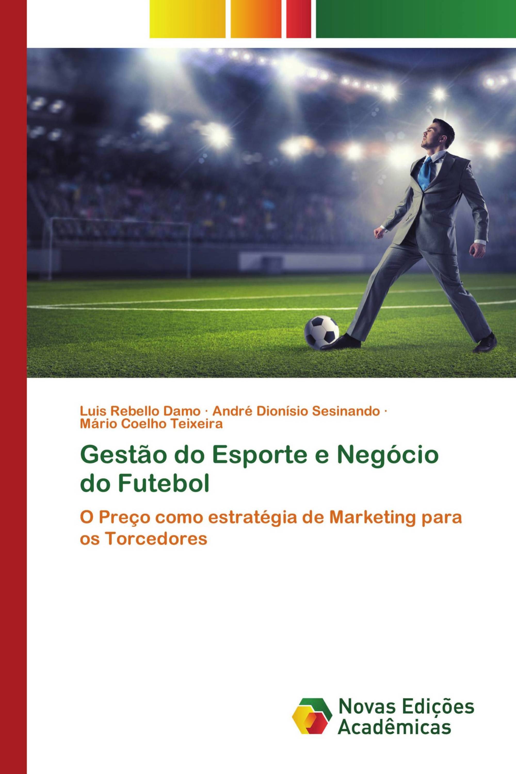 Gestão do Esporte e Negócio do Futebol