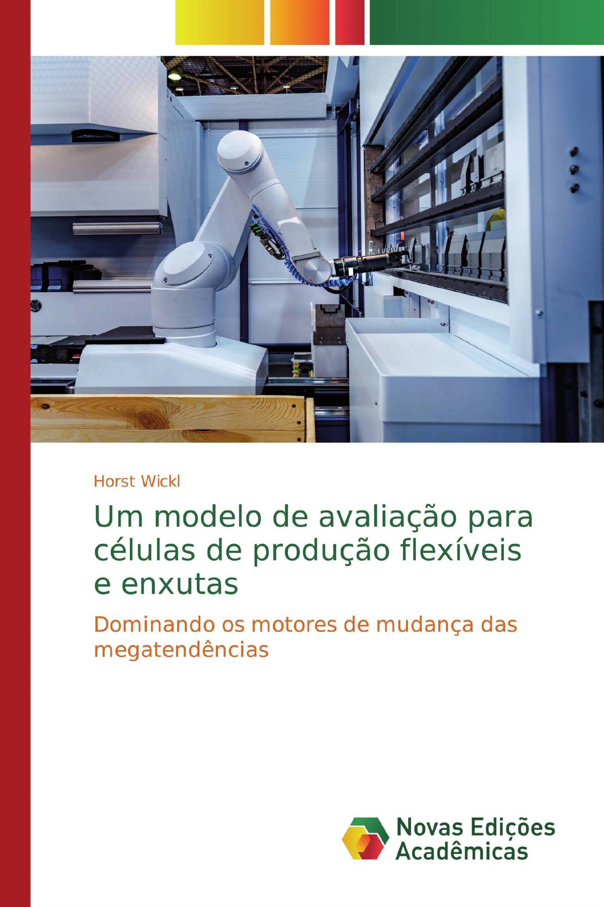 Um modelo de avaliação para células de produção flexíveis e enxutas