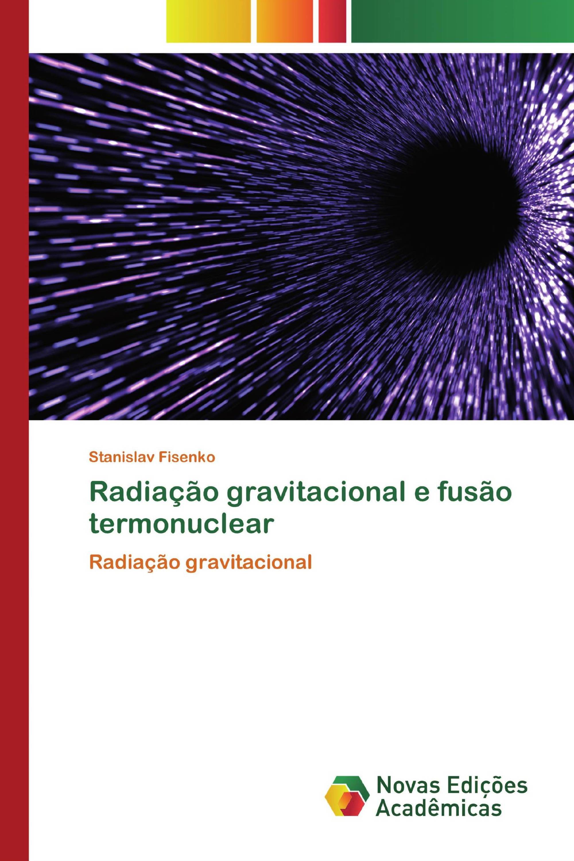 Radiação gravitacional e fusão termonuclear