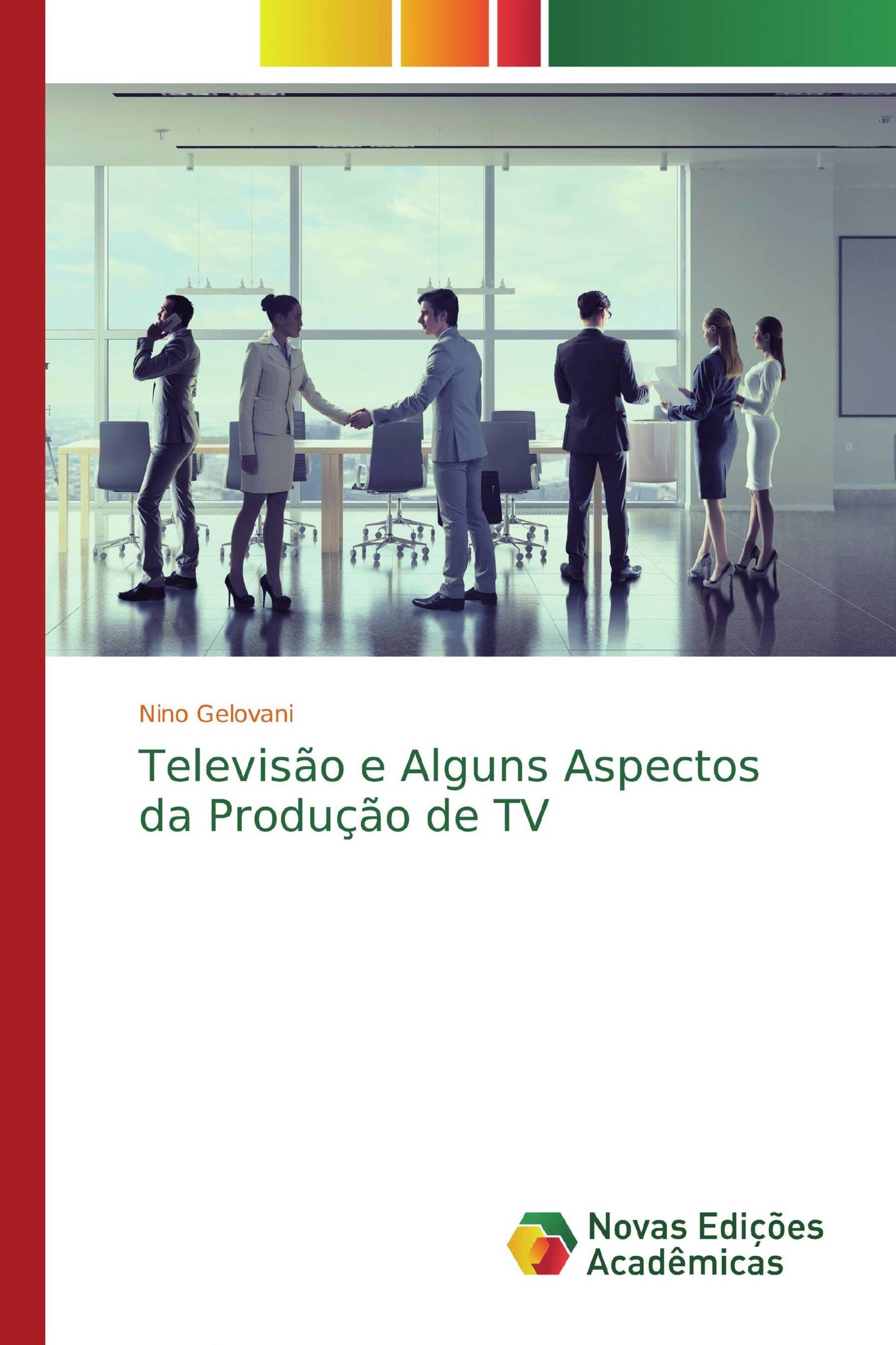 Televisão e Alguns Aspectos da Produção de TV