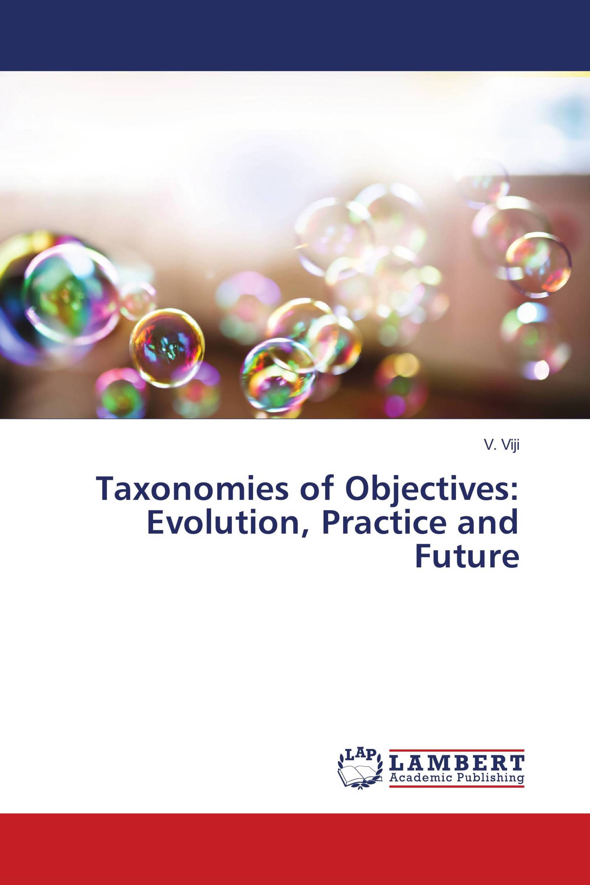 Taxonomies of Objectives: Evolution, Practice and Future