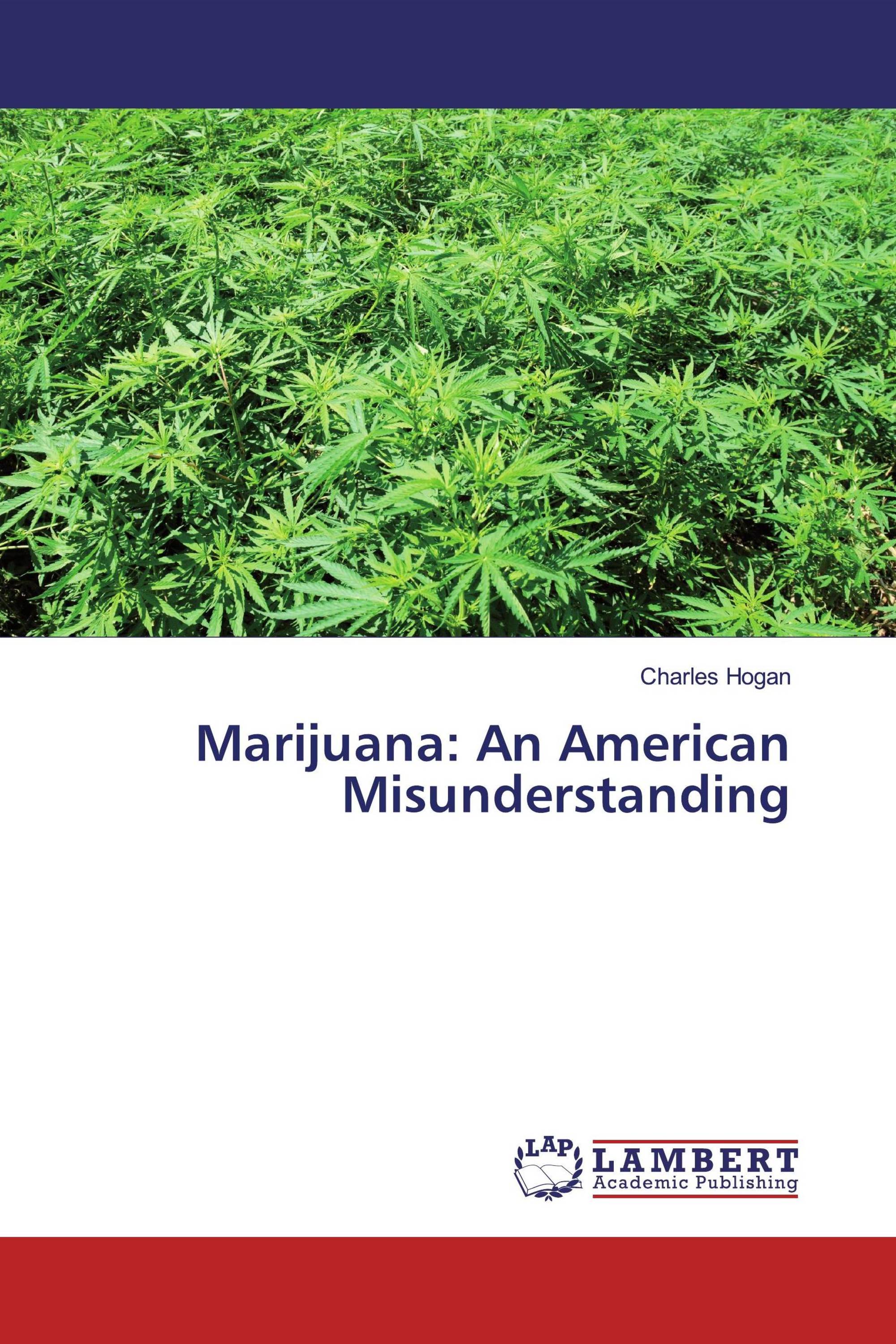 Marijuana: An American Misunderstanding