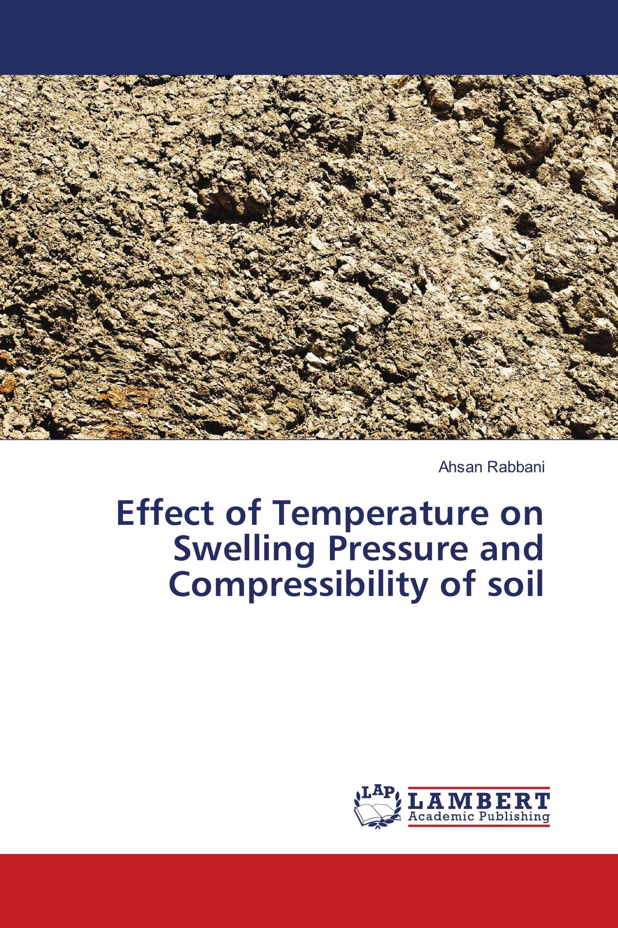 Effect of Temperature on Swelling Pressure and Compressibility of soil