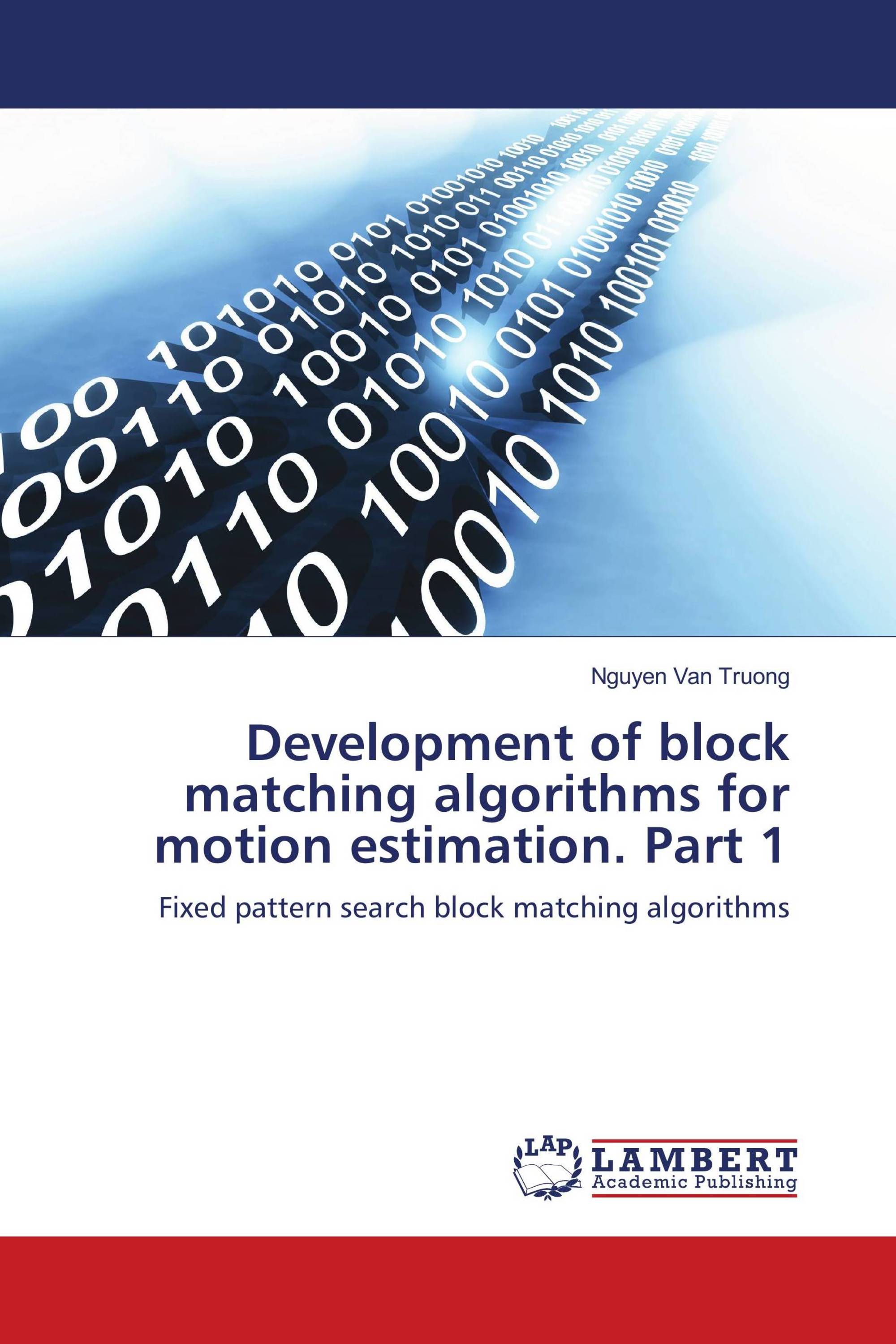 Development of block matching algorithms for motion estimation. Part 1