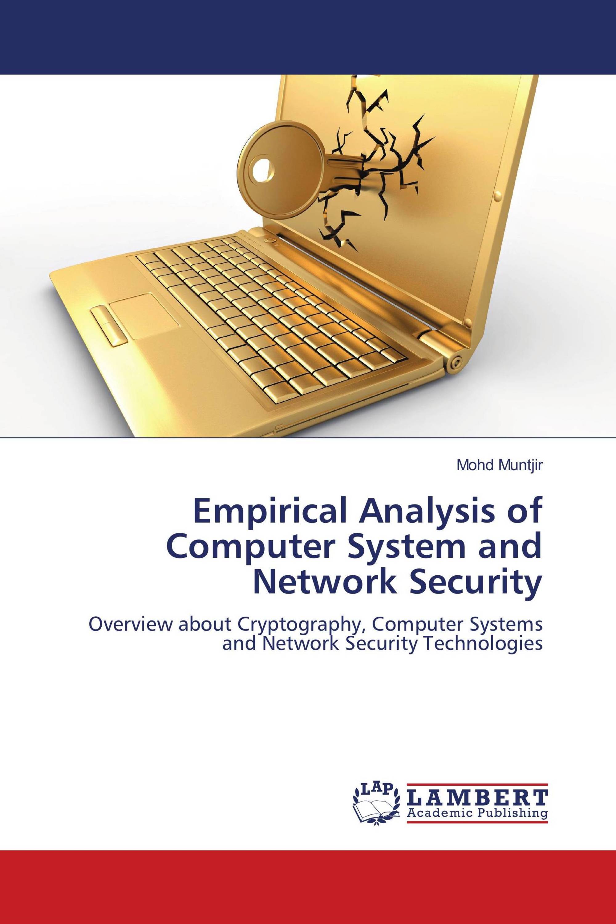 Empirical Analysis of Computer System and Network Security