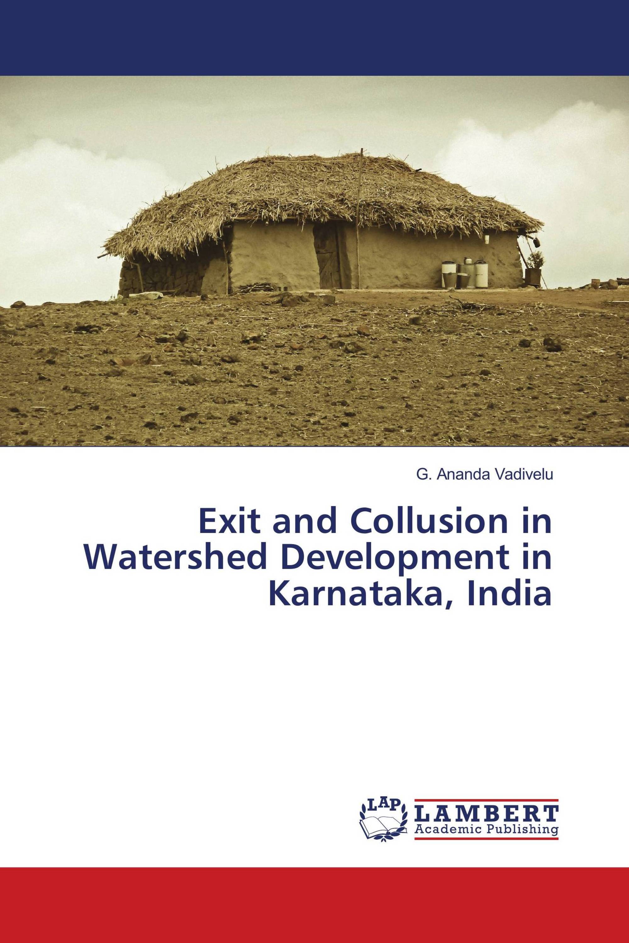 Exit and Collusion in Watershed Development in Karnataka, India