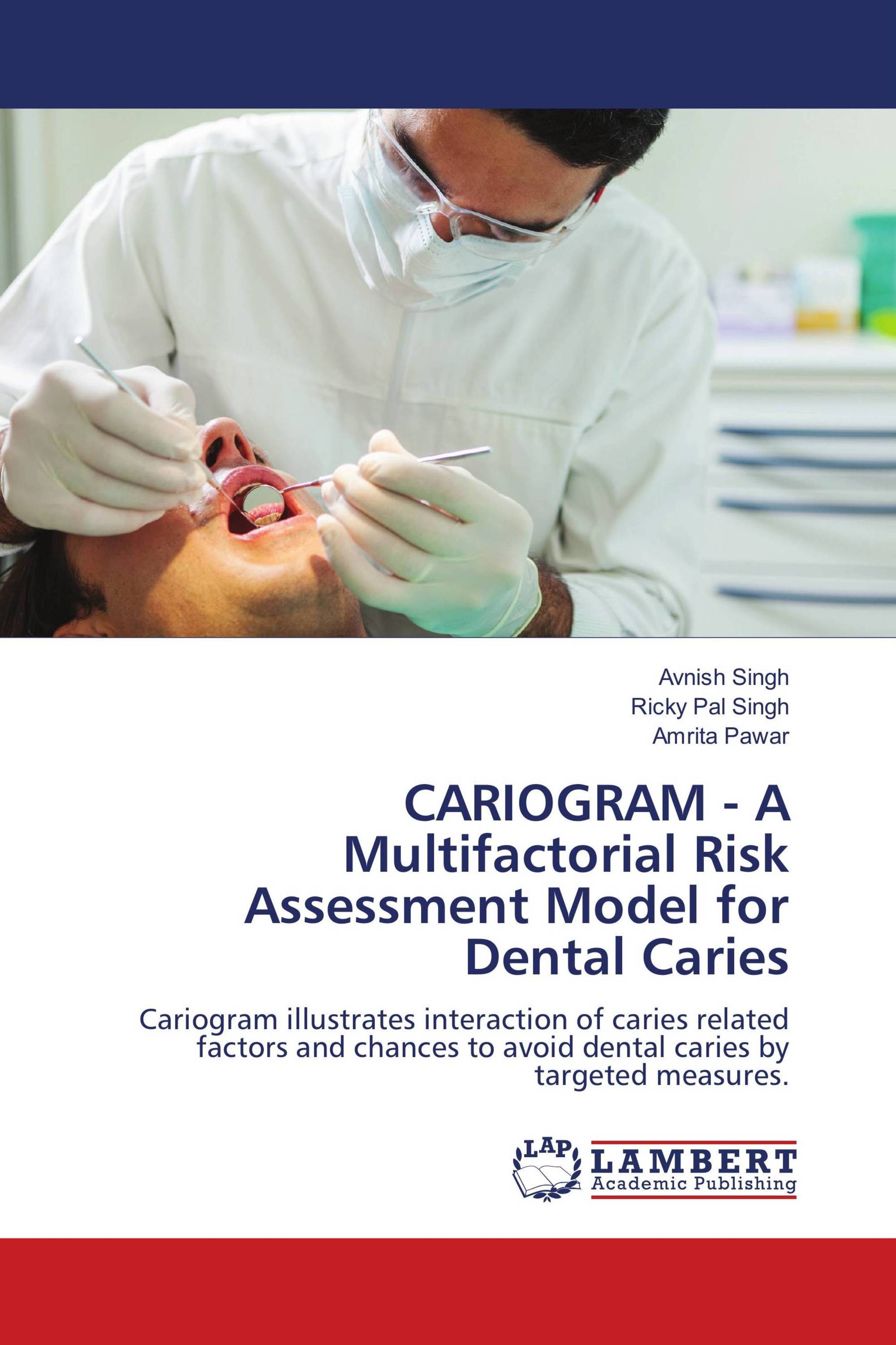 Cariogram A Multifactorial Risk Assessment Model For Dental Caries 978 613 9 83397 9