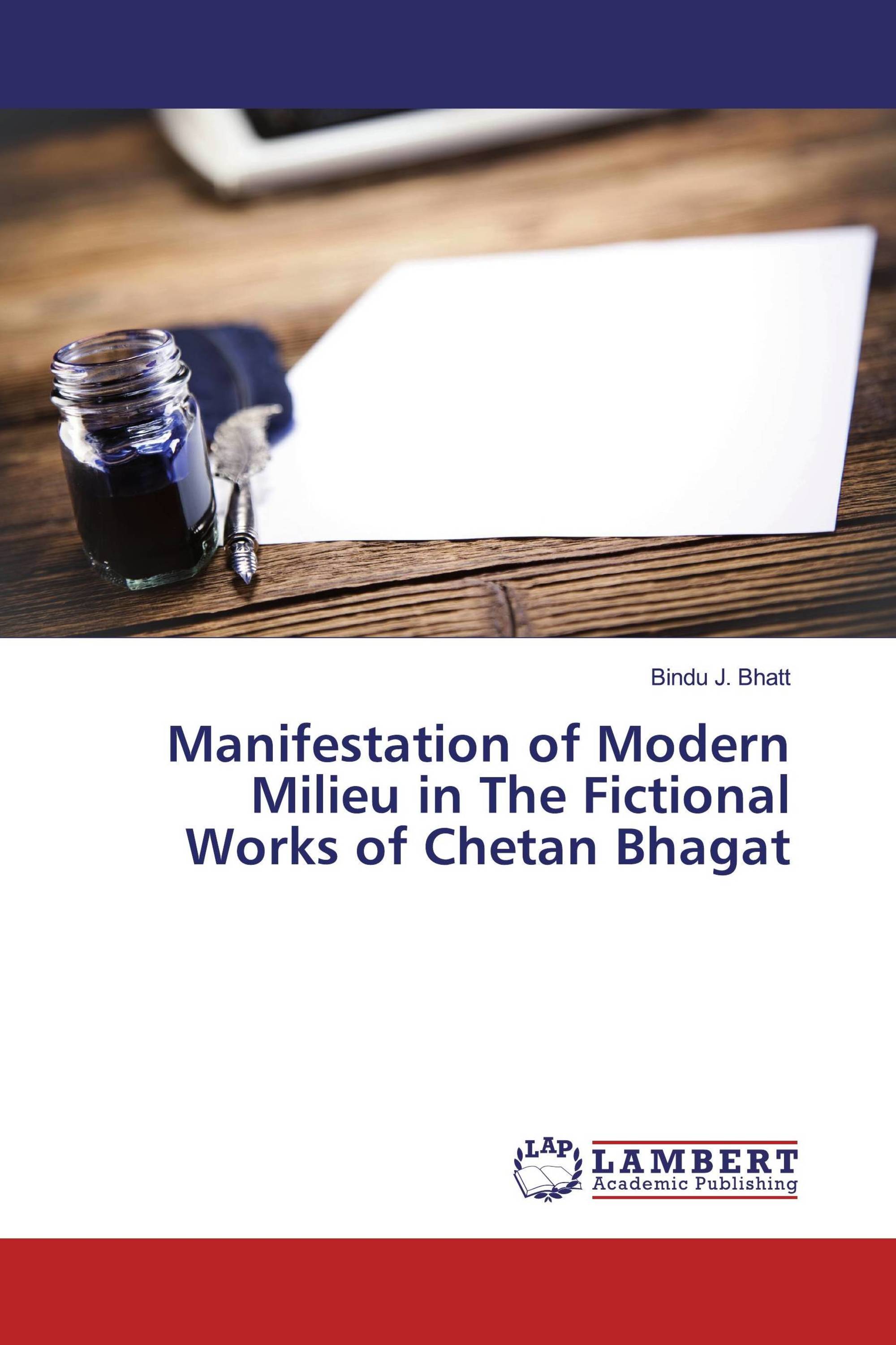 Manifestation of Modern Milieu in The Fictional Works of Chetan Bhagat