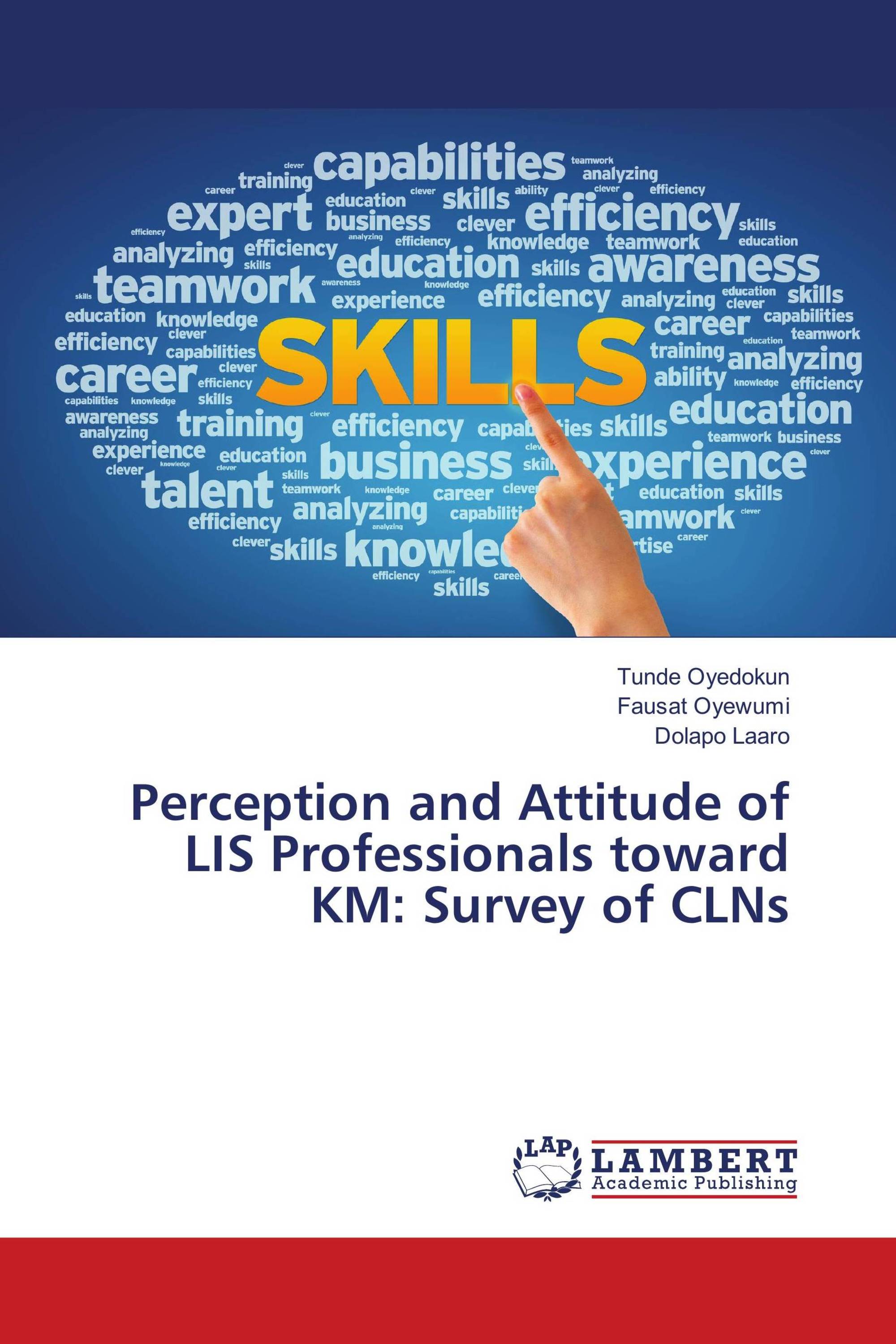 Perception and Attitude of LIS Professionals toward KM: Survey of CLNs