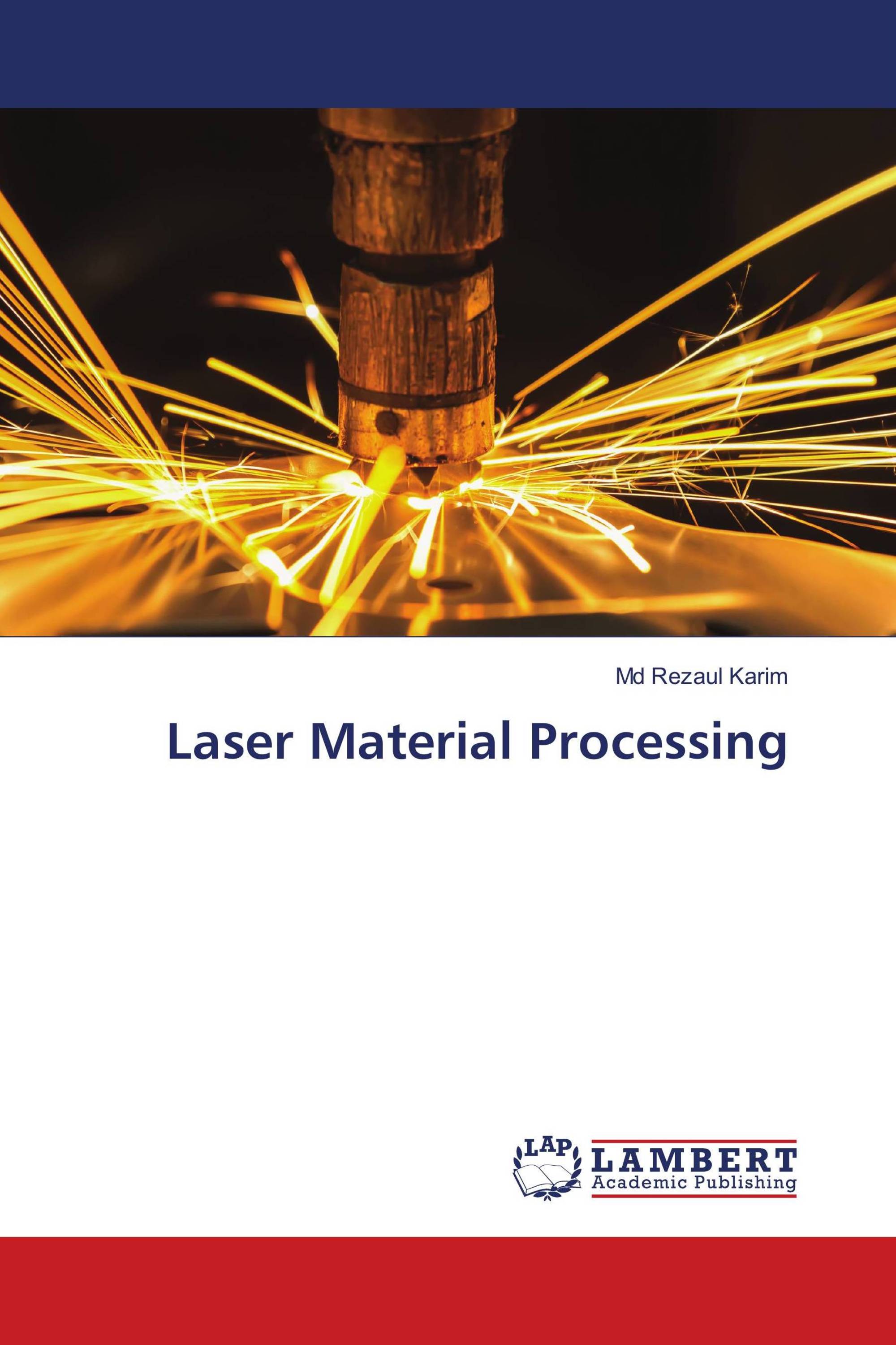 Laser Material Processing / 9786139849536 / 9786139849536 / 6139849535