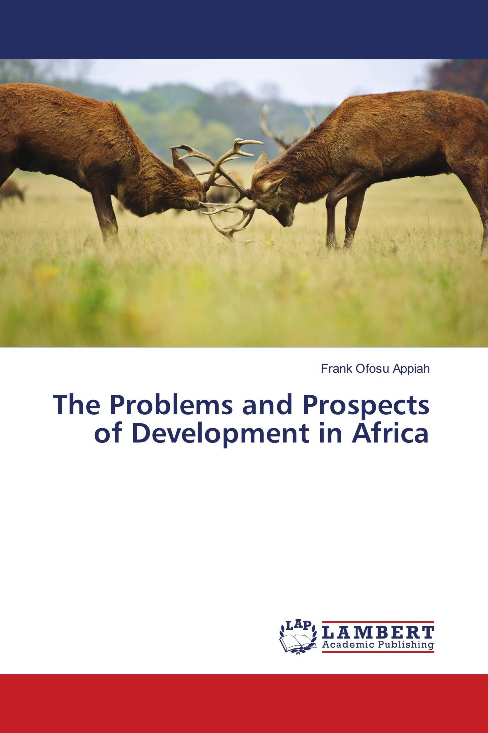 The Problems and Prospects of Development in Africa