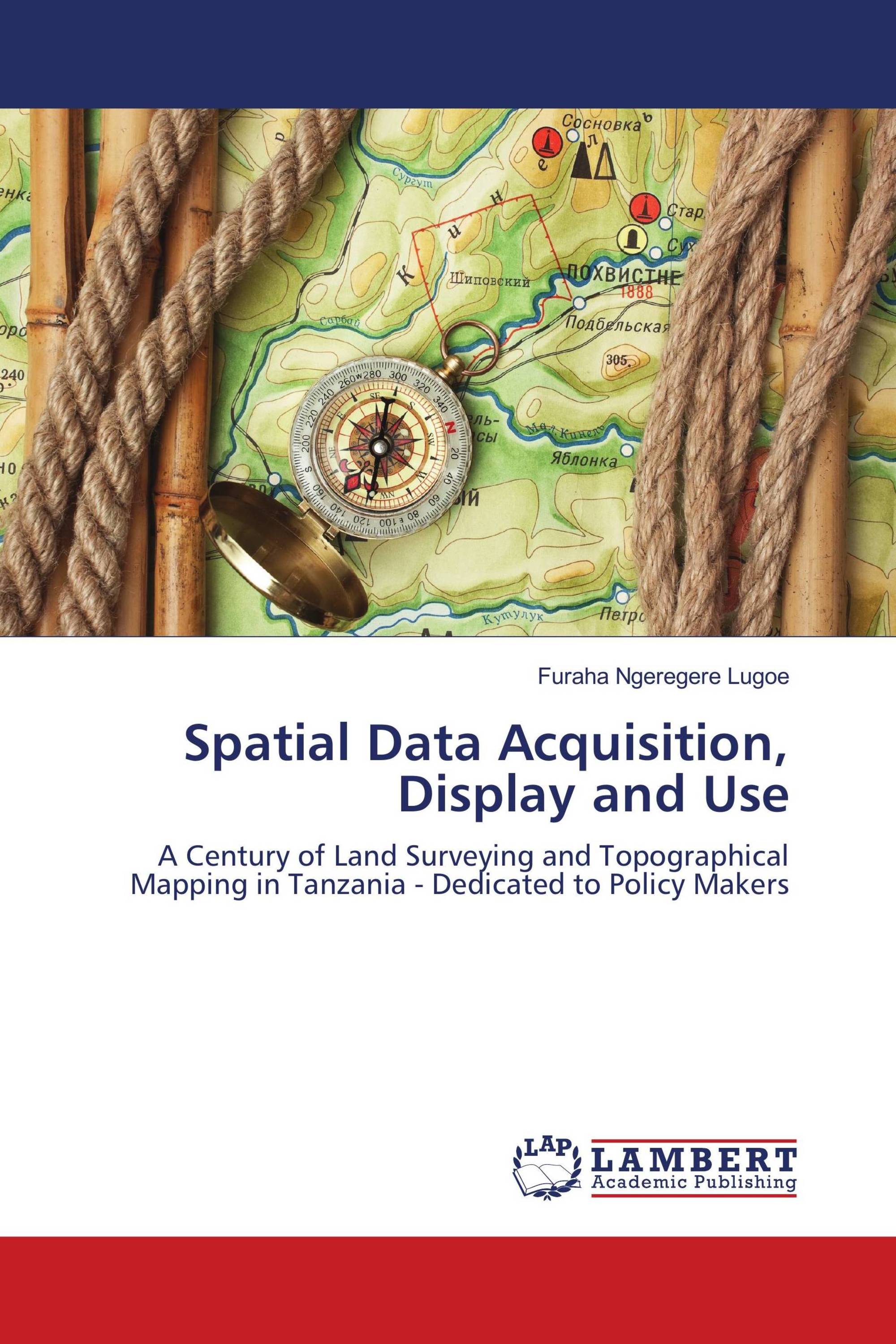 Spatial Data Acquisition, Display and Use / 9786139853496