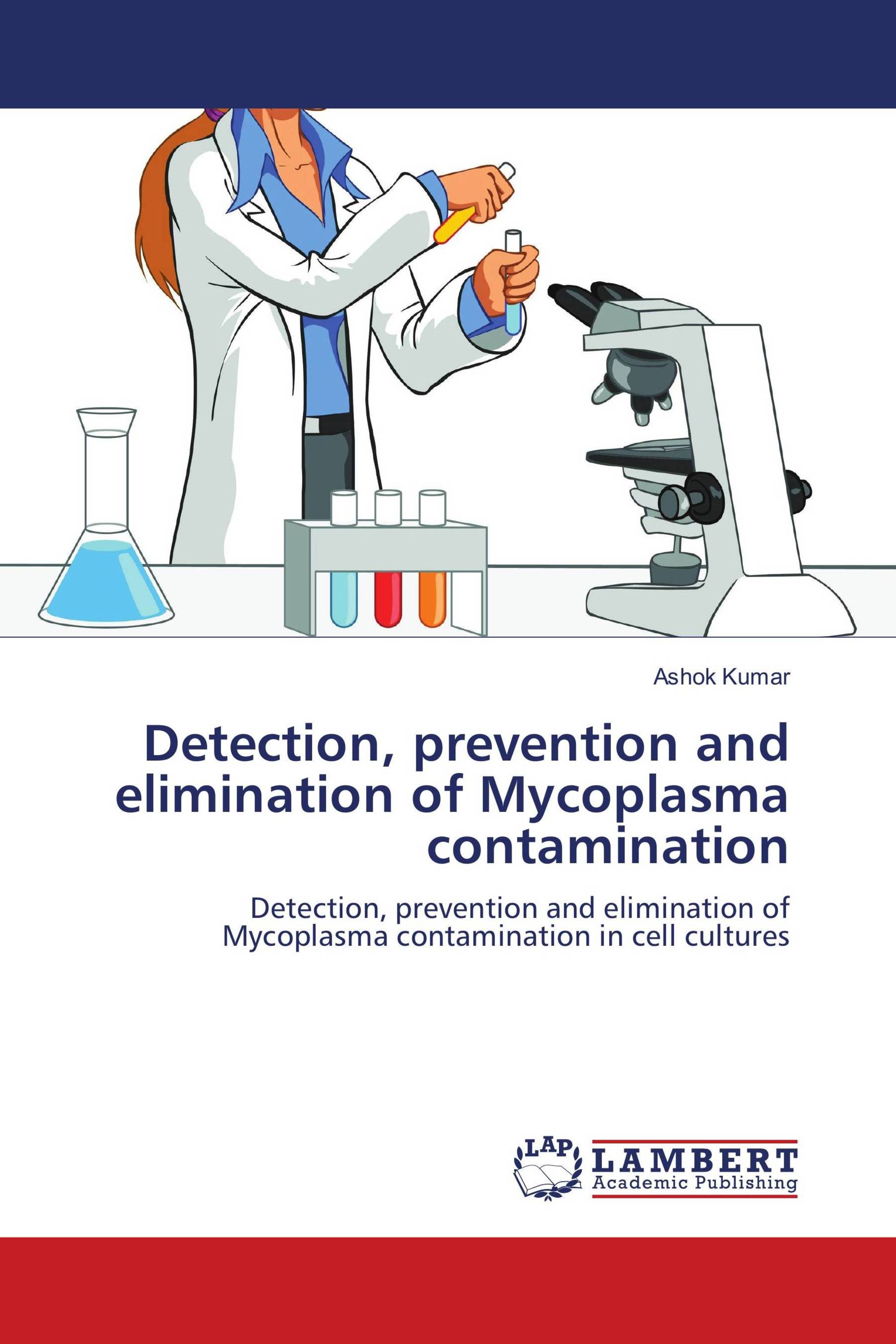 Detection, prevention and elimination of Mycoplasma contamination