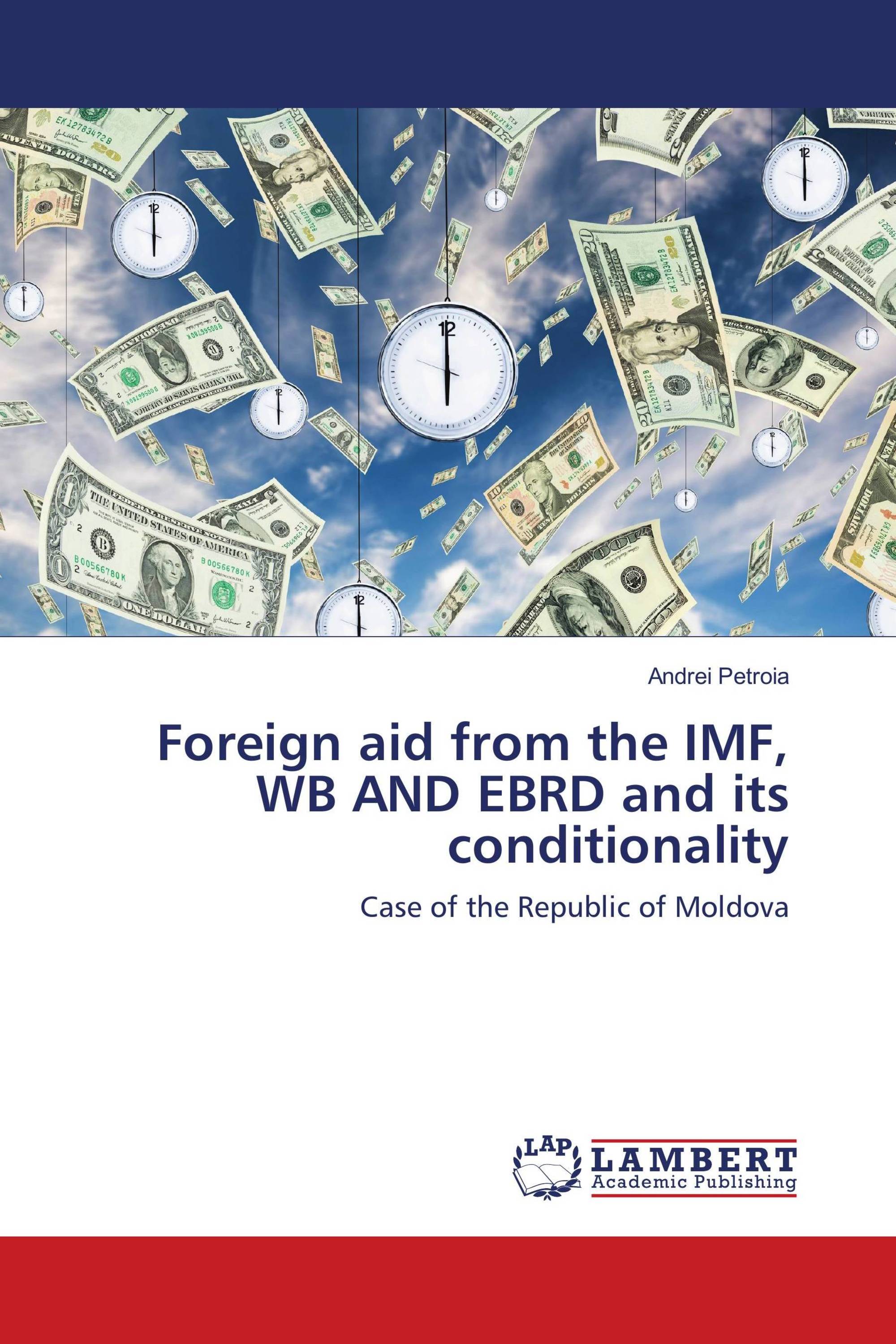 Foreign aid from the IMF, WB AND EBRD and its conditionality