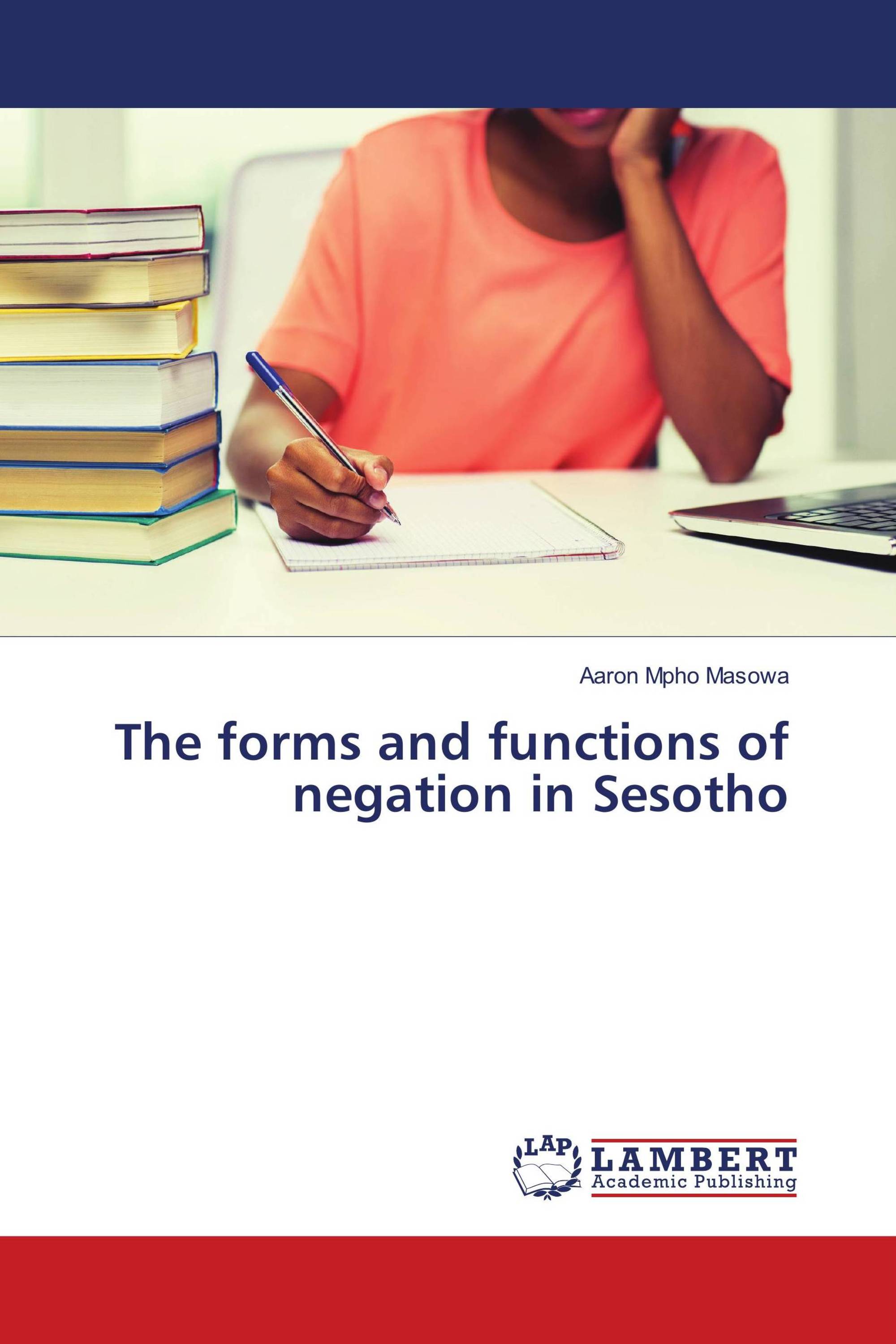 The forms and functions of negation in Sesotho