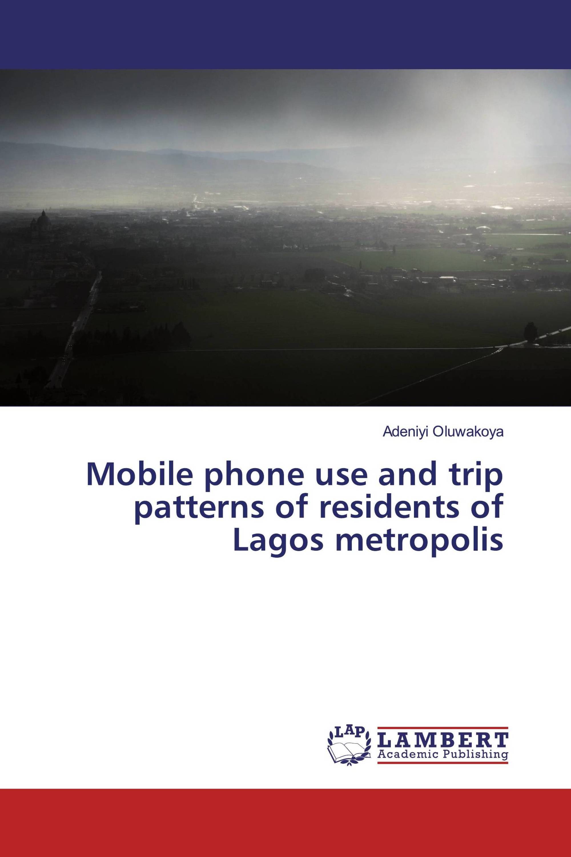 Mobile phone use and trip patterns of residents of Lagos metropolis