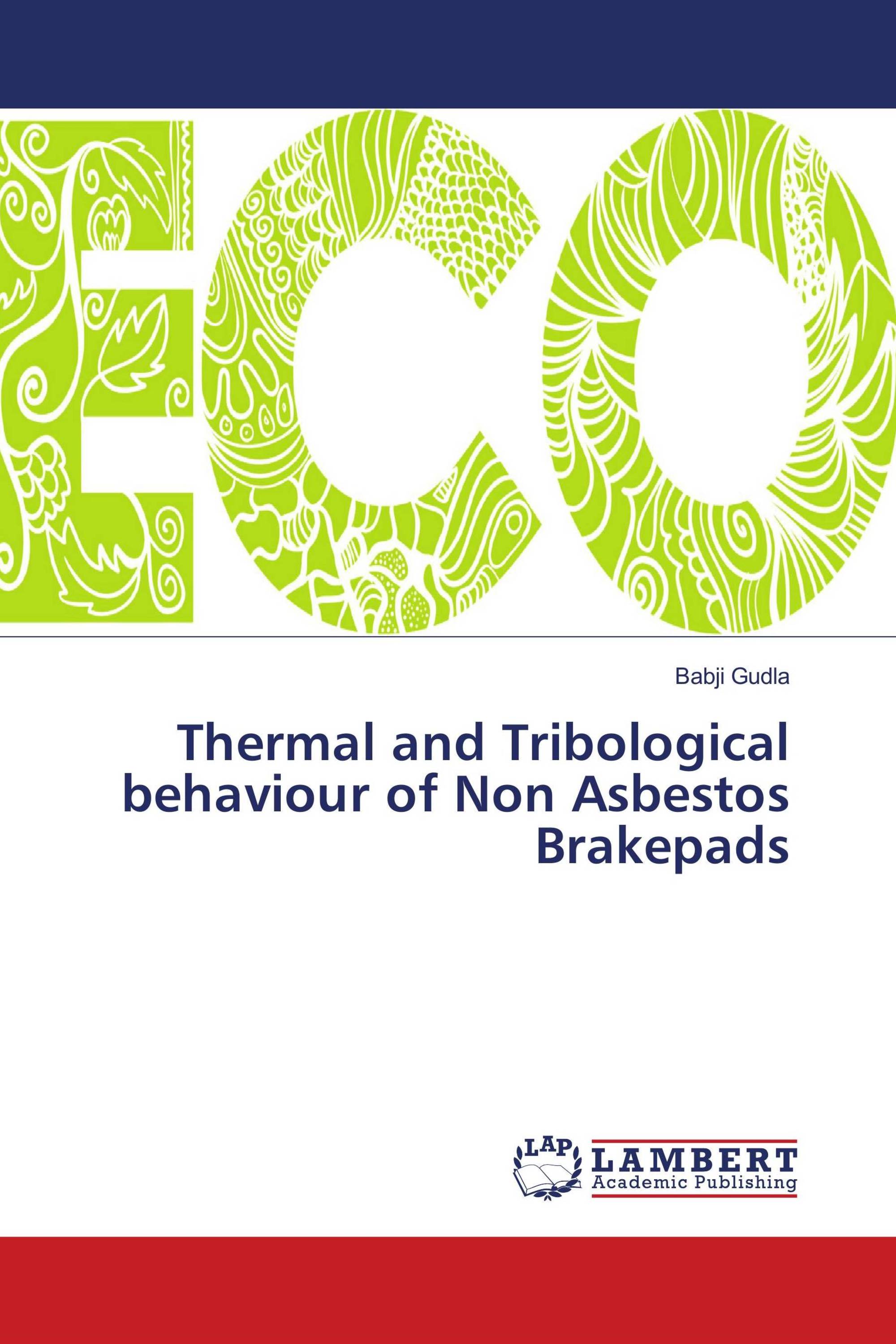 Thermal and Tribological behaviour of Non Asbestos Brakepads