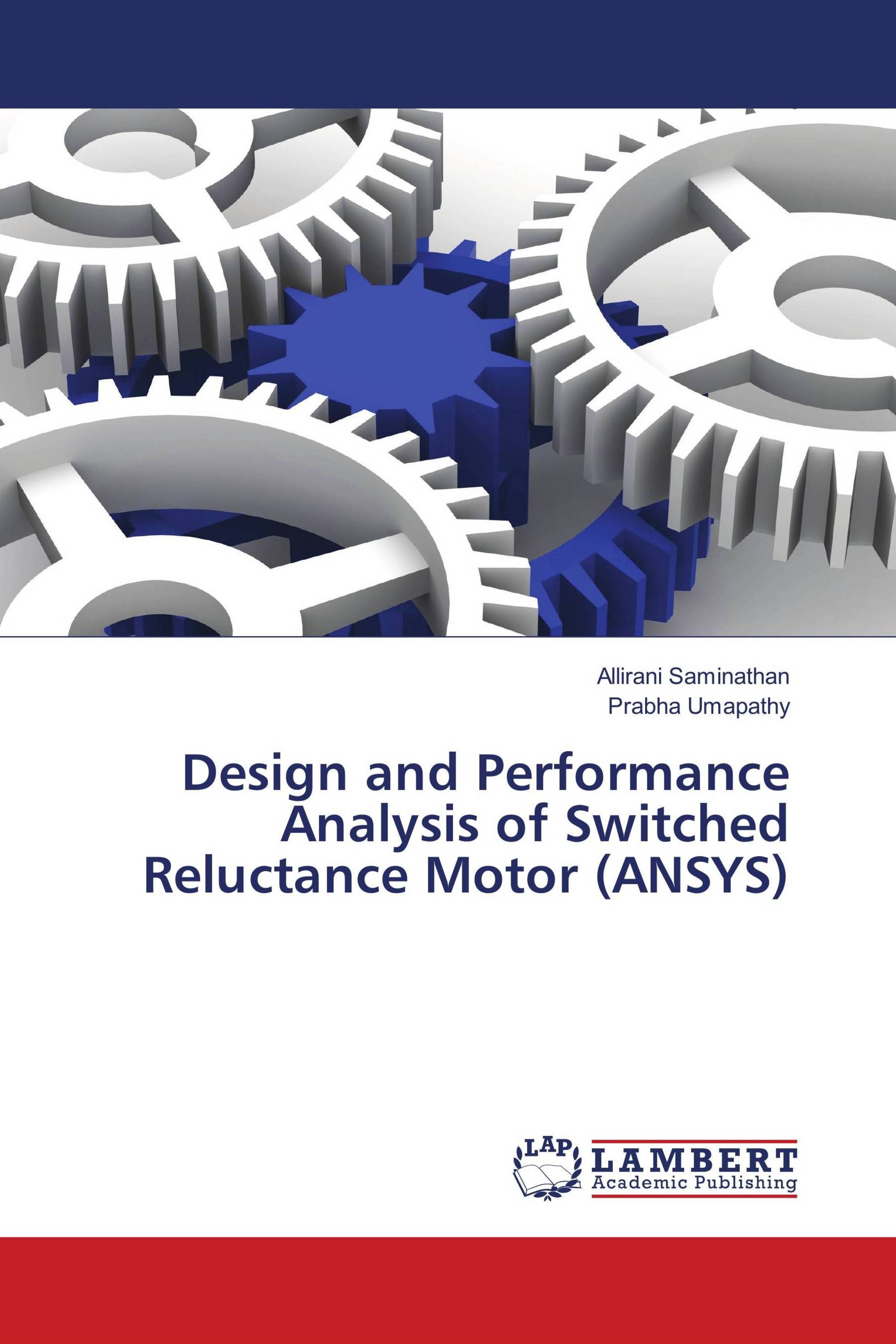 Design and Performance Analysis of Switched Reluctance Motor (ANSYS)