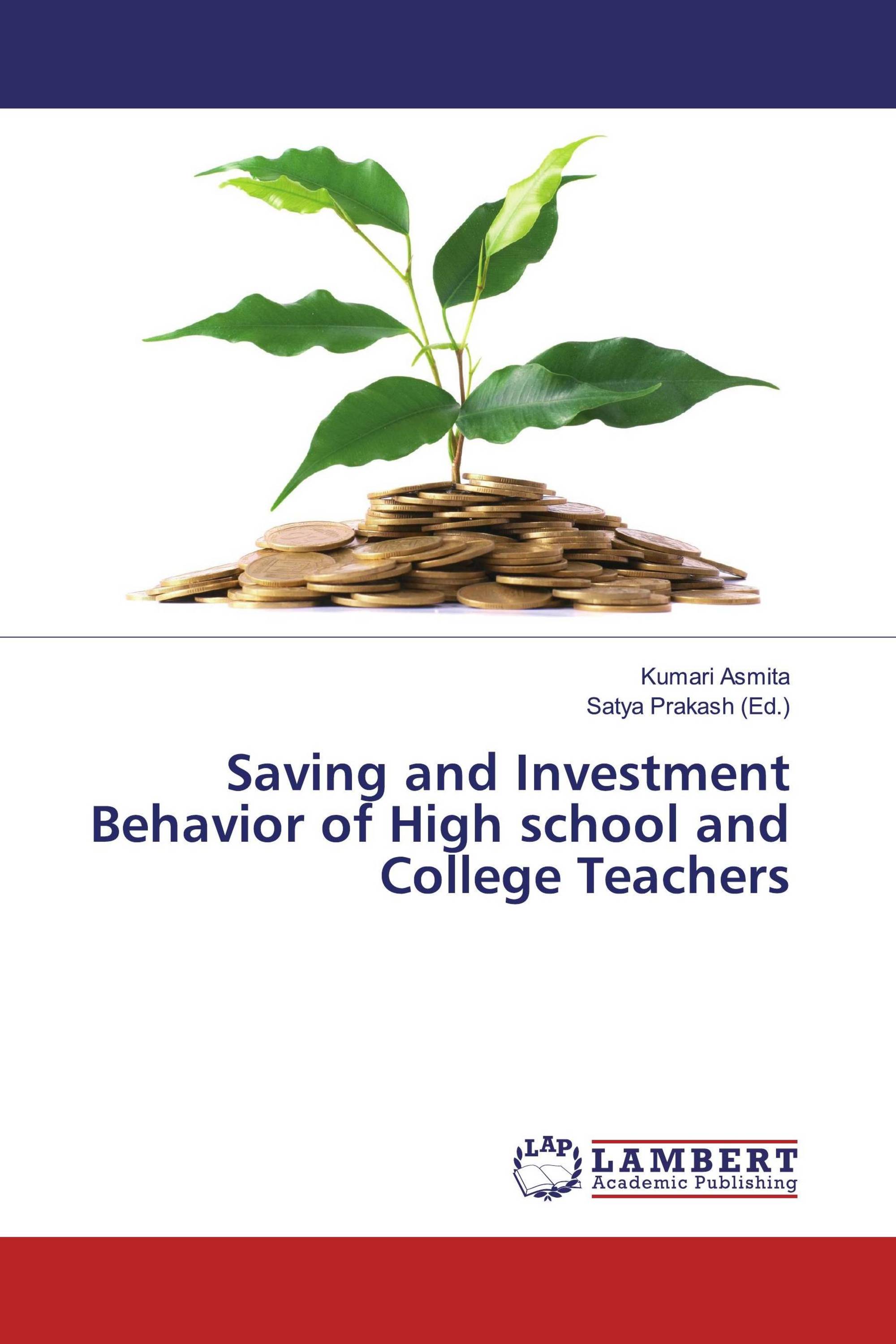 Saving and Investment Behavior of High school and College Teachers