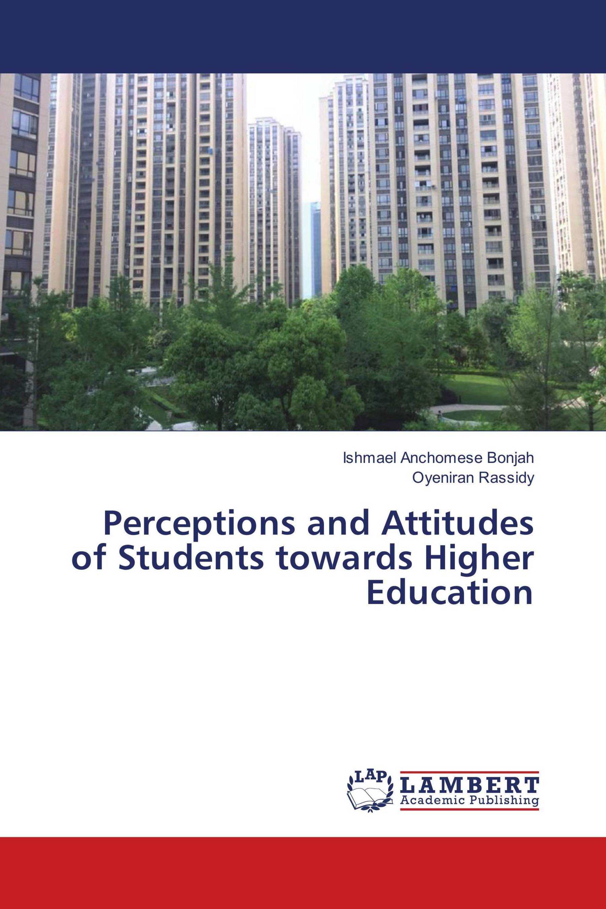 Perceptions and Attitudes of Students towards Higher Education