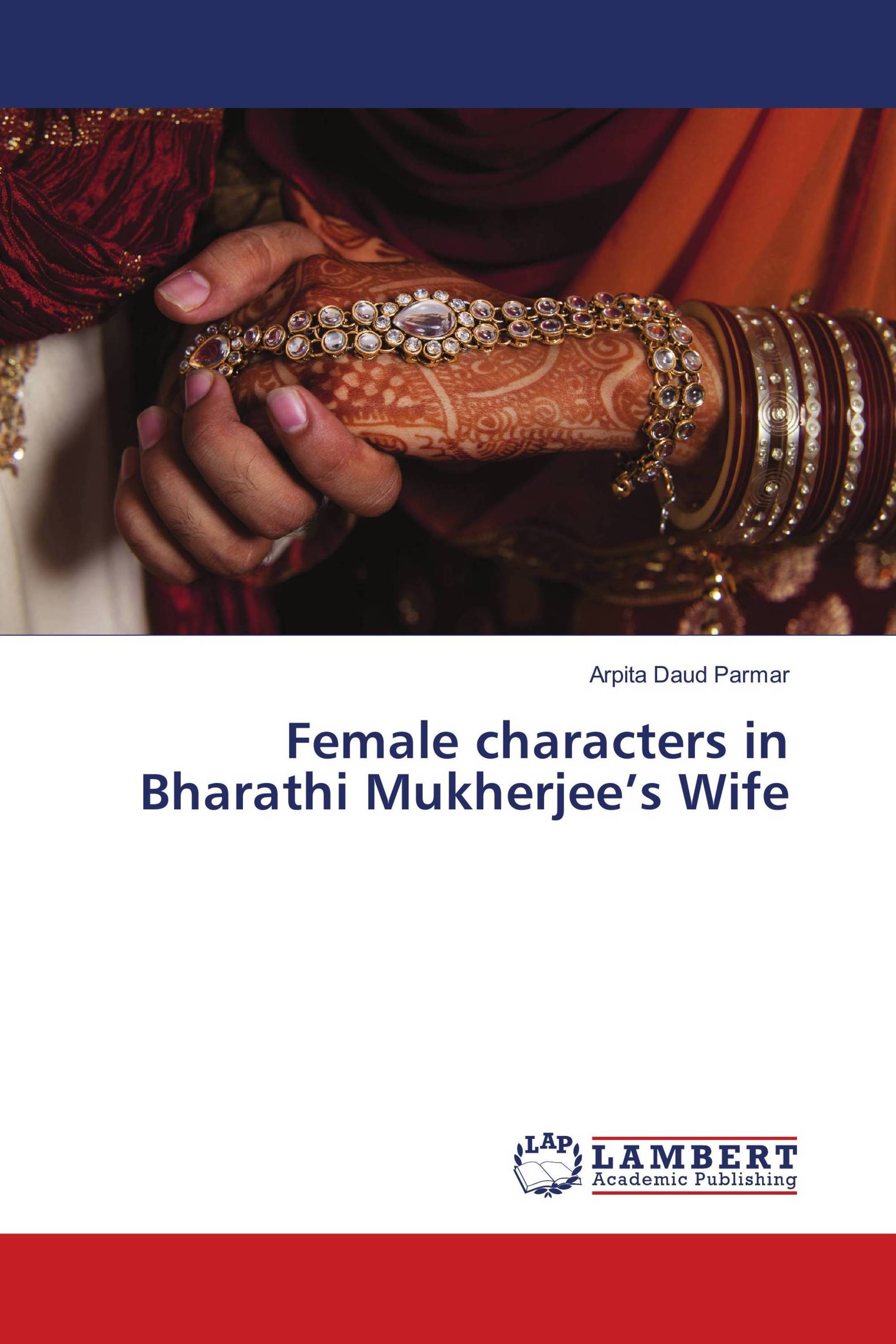 thesis on bharati mukherjees wife