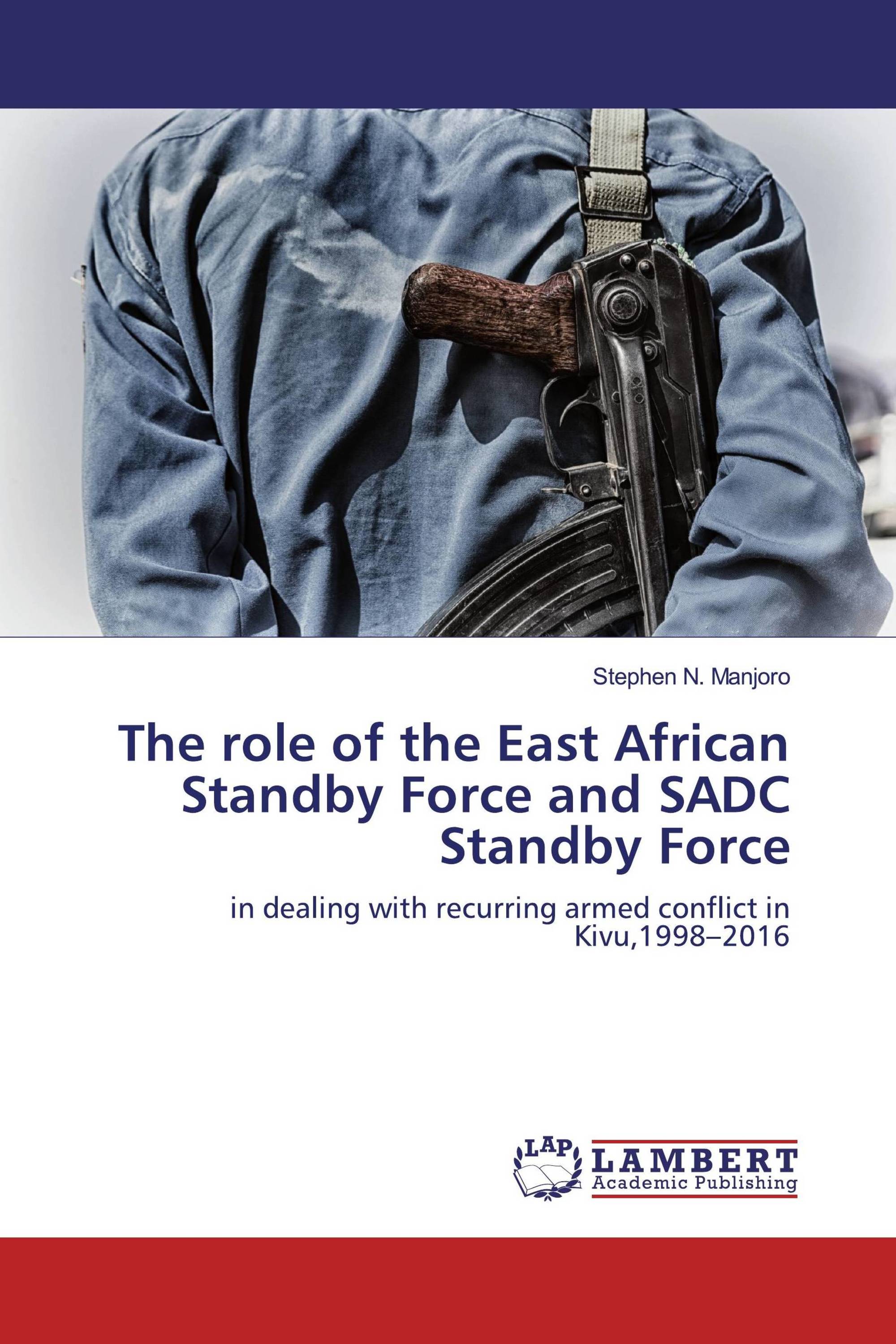 The role of the East African Standby Force and SADC Standby Force